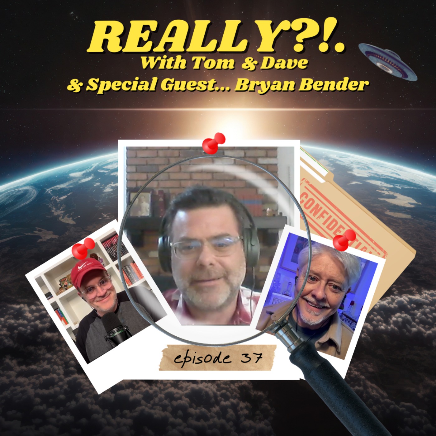 Really?!. with Tom and Dave - Episode 37 - Bryan Bender