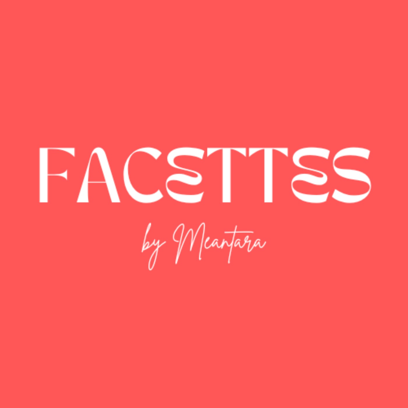 Facettes by Meantara
