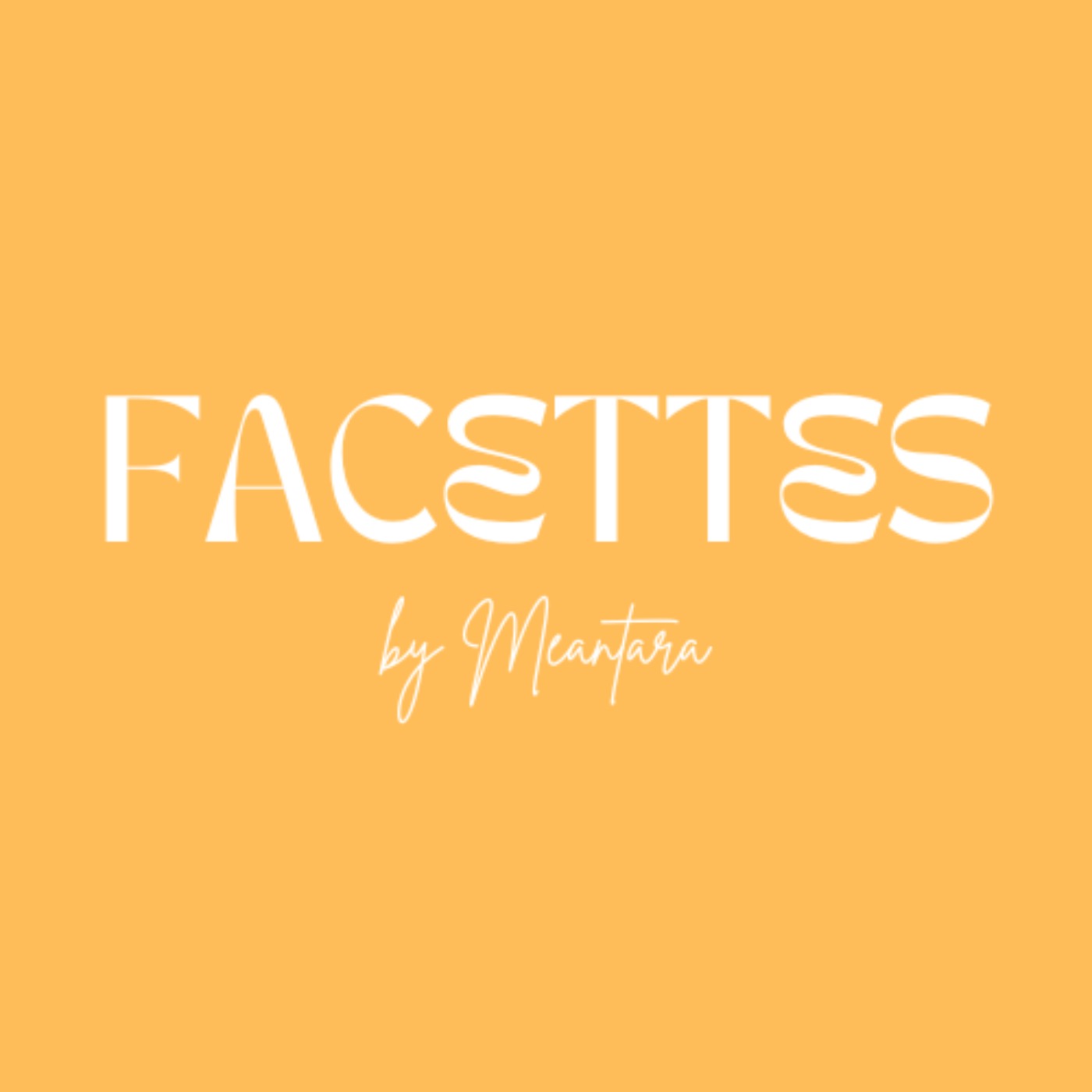 Facettes by Meantara