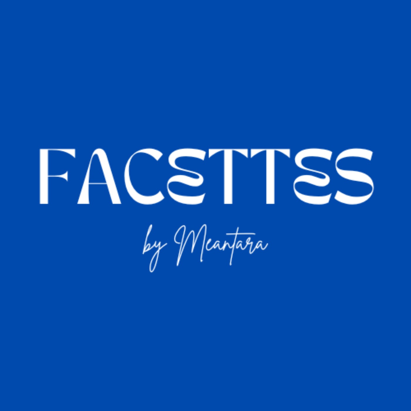 Facettes by Meantara
