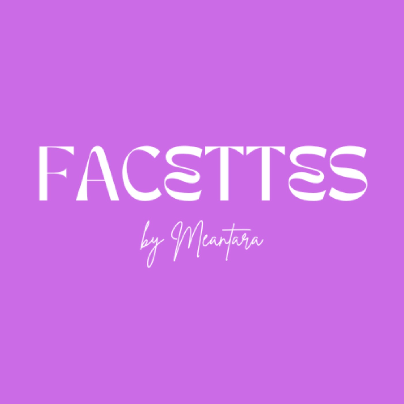 Facettes by Meantara