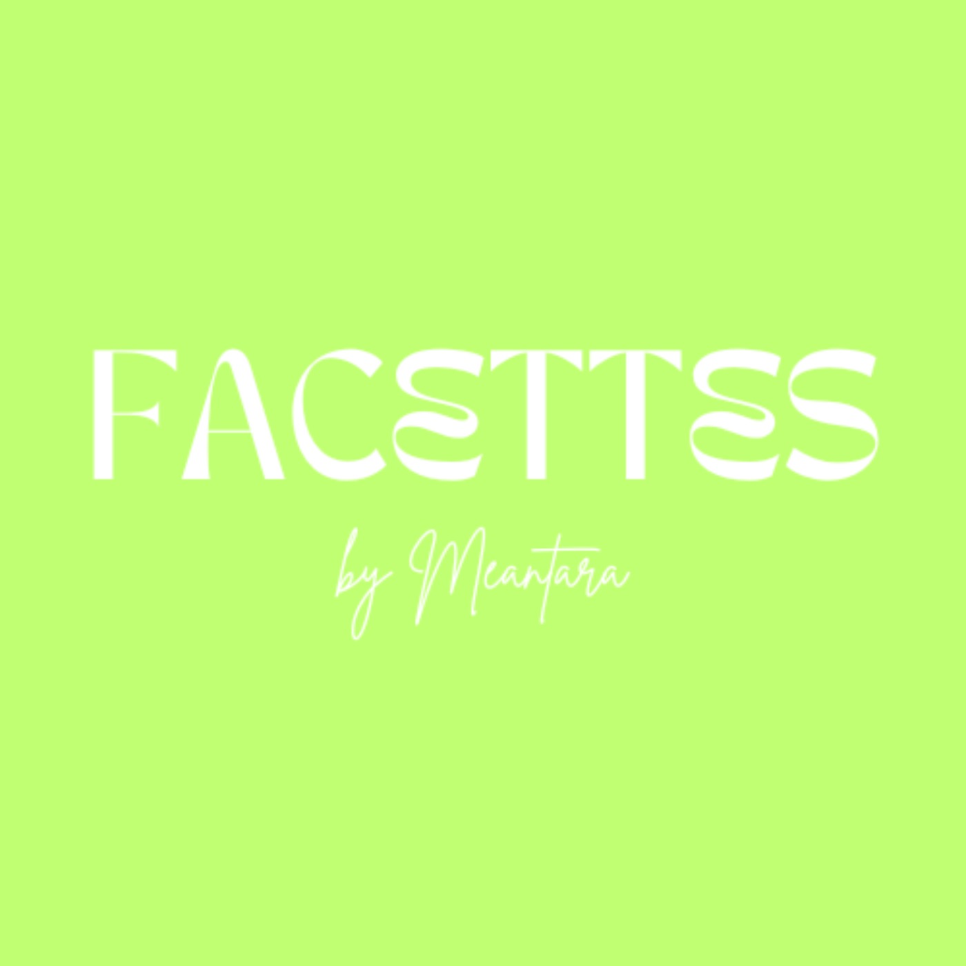 Facettes by Meantara