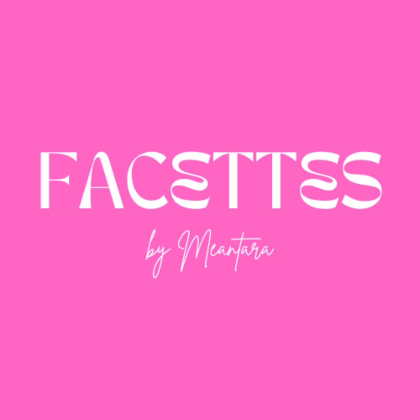 Facettes by Meantara