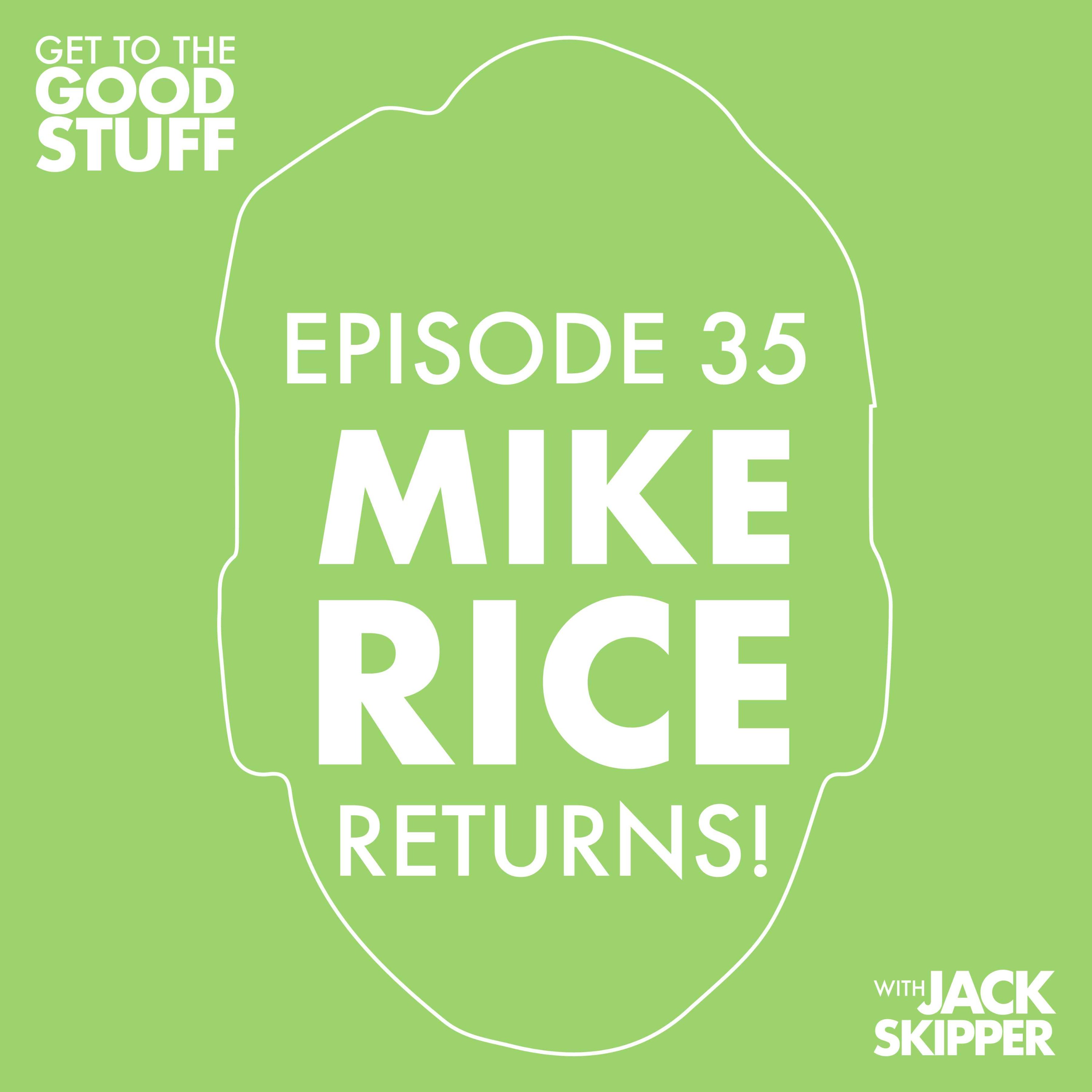 cover art for Episode 35: Mike Rice returns!