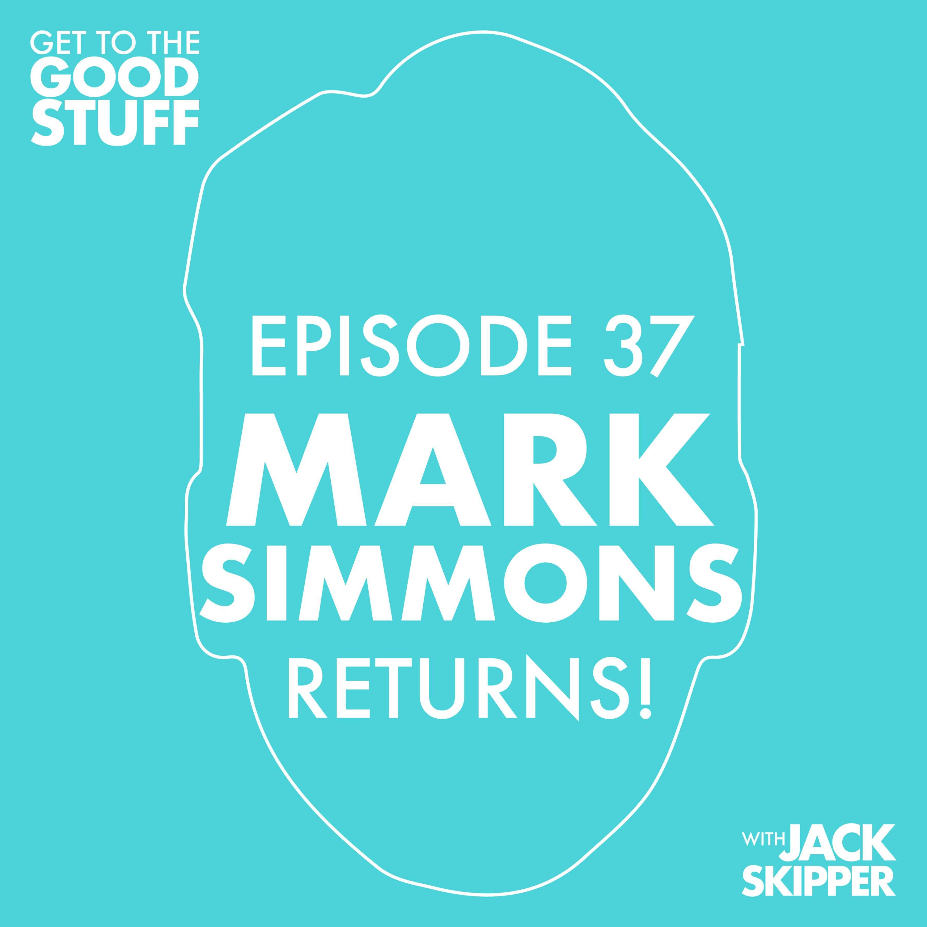 cover art for Episode 37: Mark Simmons Returns! 