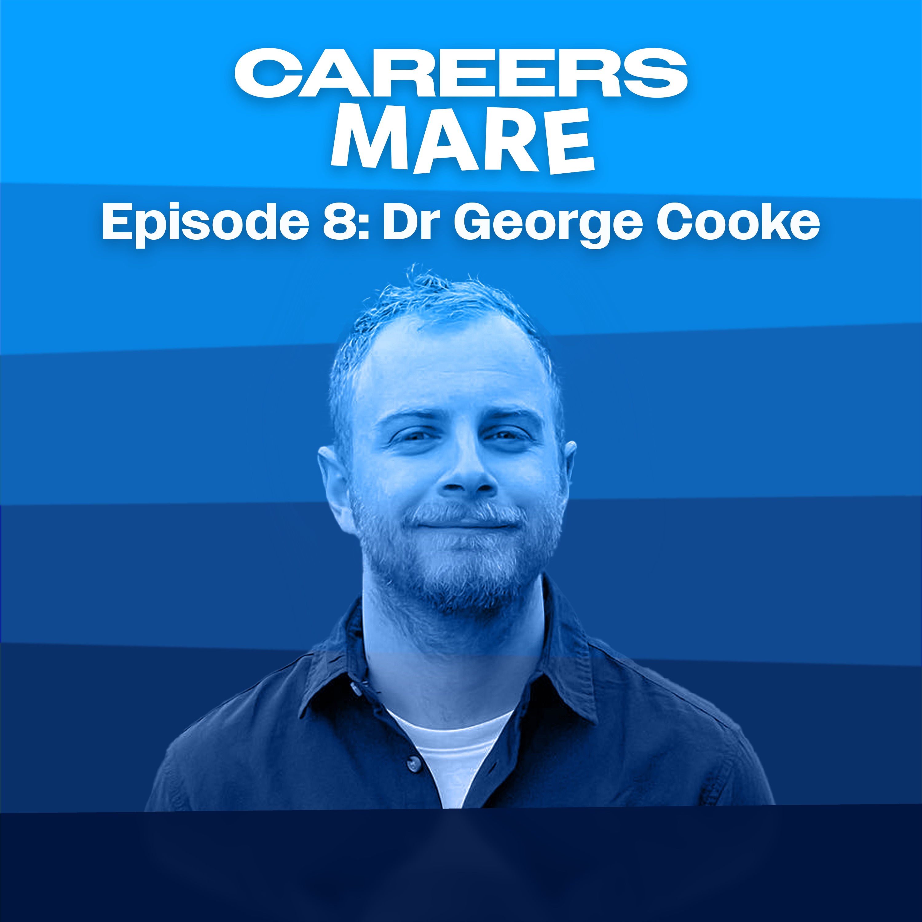 Ep. 8: Dr George Cooke