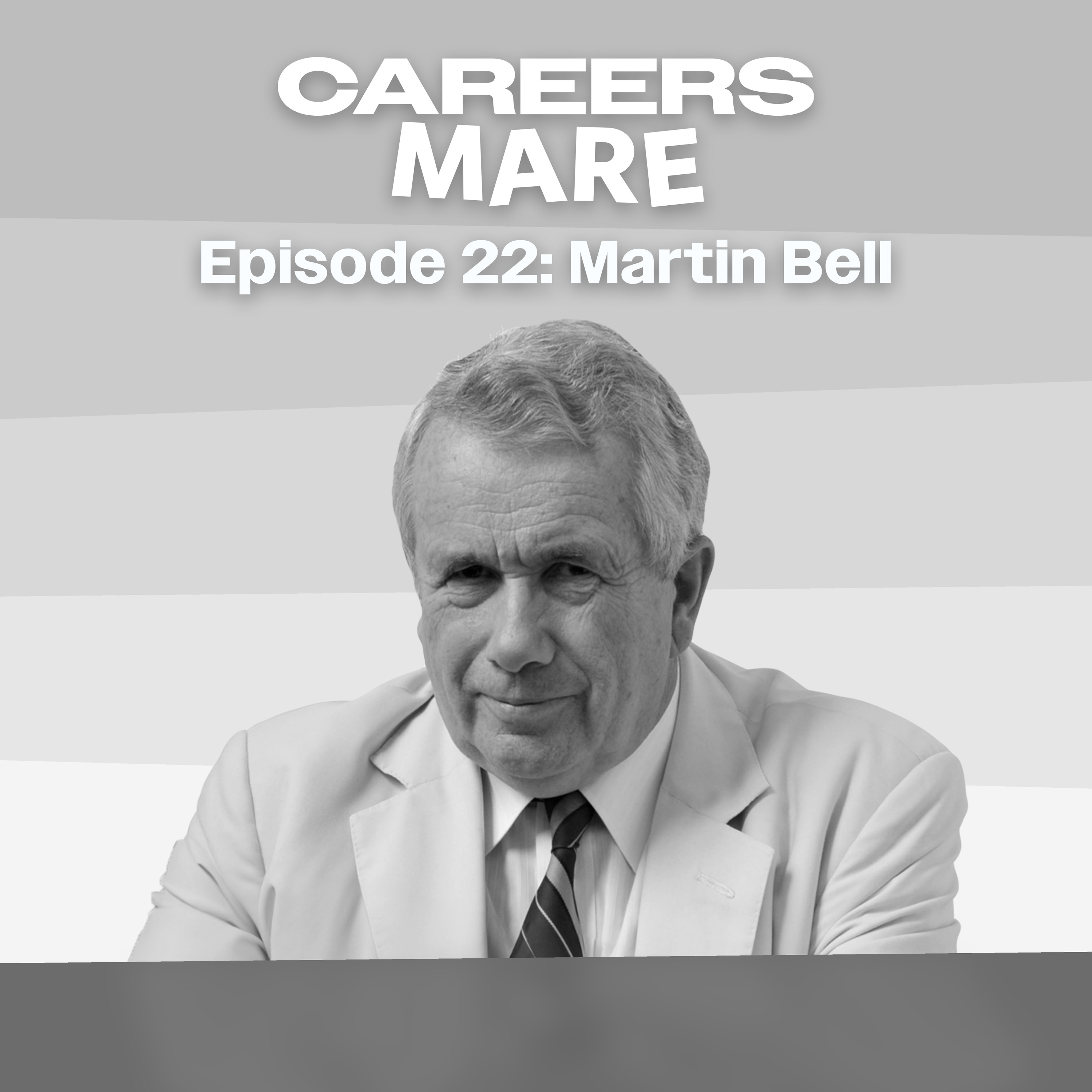 Ep. 22: Martin Bell