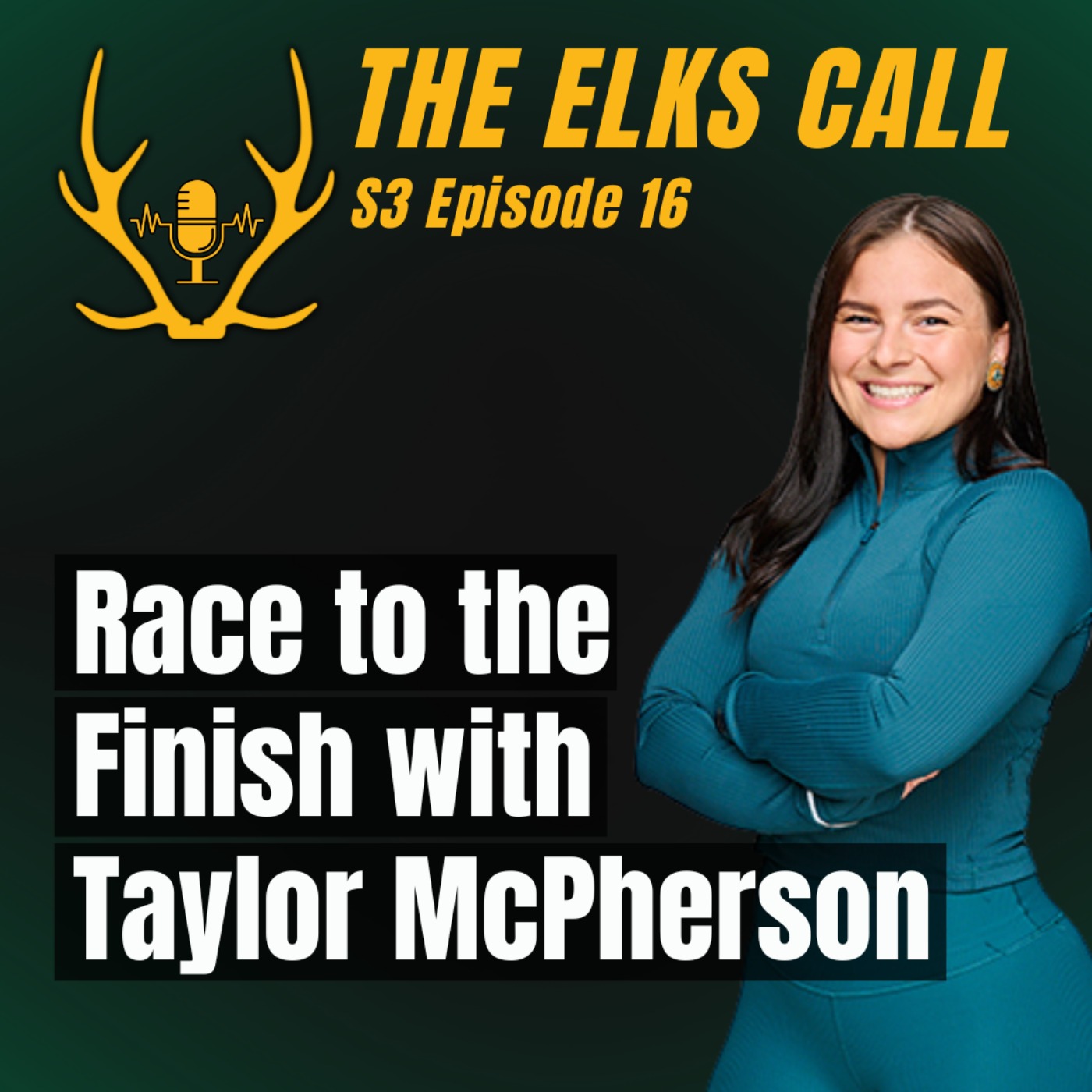 The Elks Call S3Ep16 - Race to the Finish with Taylor McPherson episode artwork