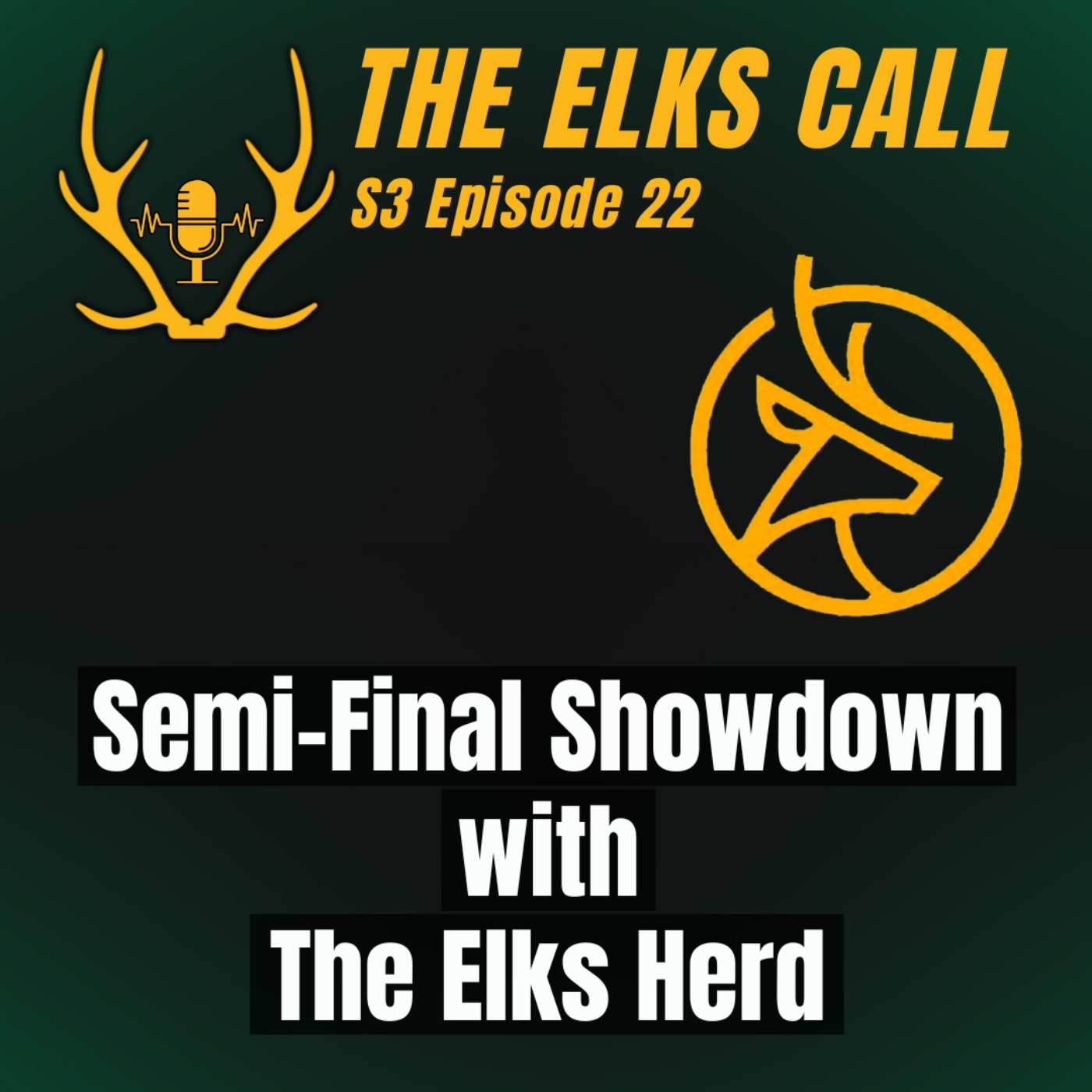 The Elks Call S3Ep22 - Semi-Final Showdown with The Elks Herd episode artwork