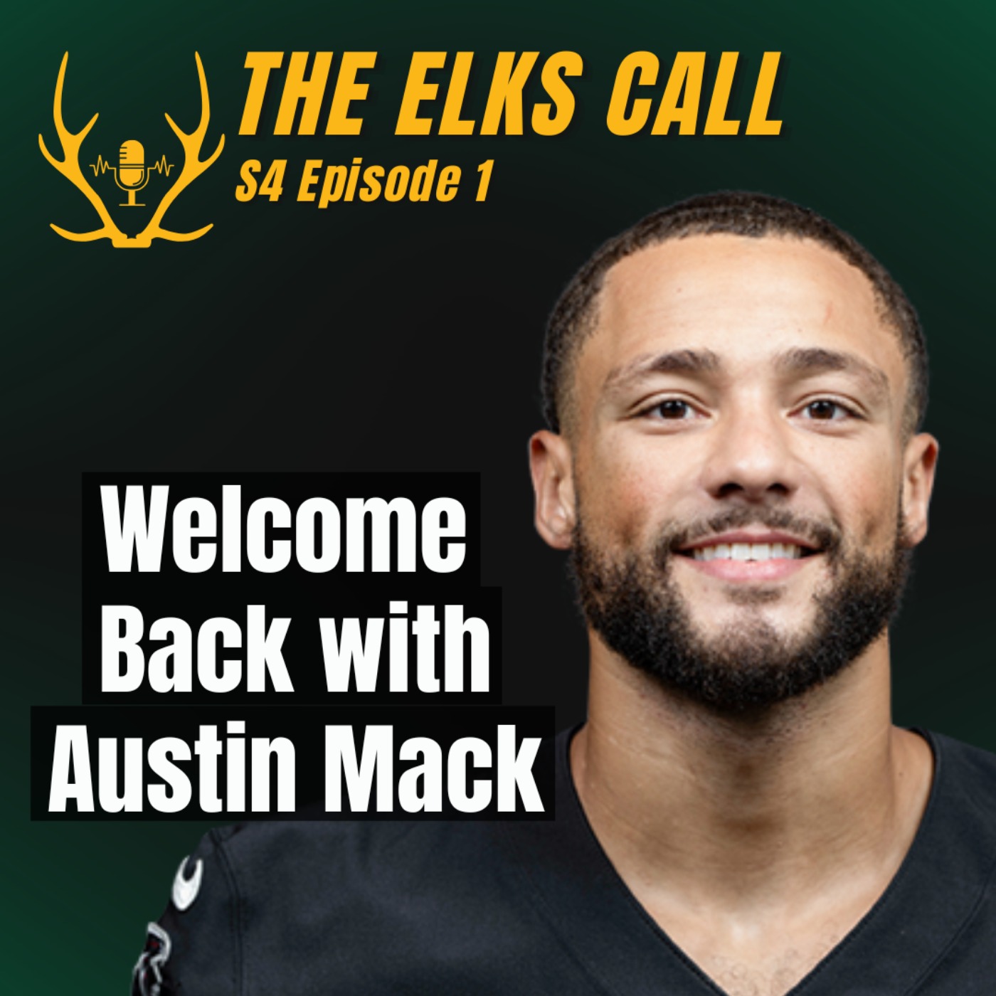 The Elks Call S4Ep1 – Welcome Back with Austin Mack