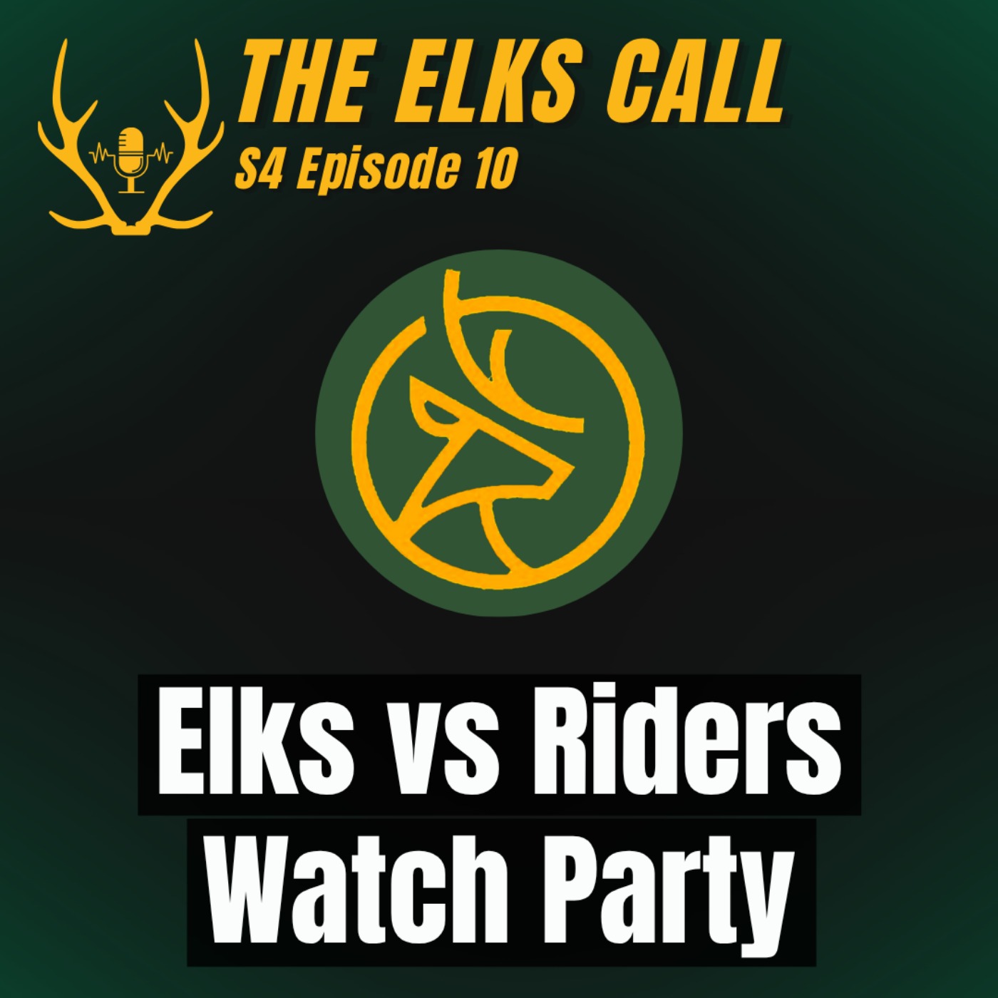 The Elks Call S4Ep10- Edmonton Elks vs Saskatchewan Roughriders Watch Party!