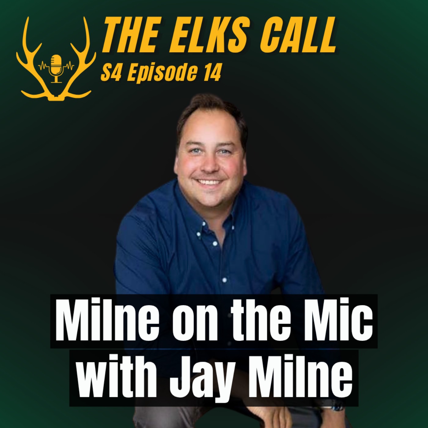 The Elks Call S4Ep14 – Milne on the Mic with Jay Milne