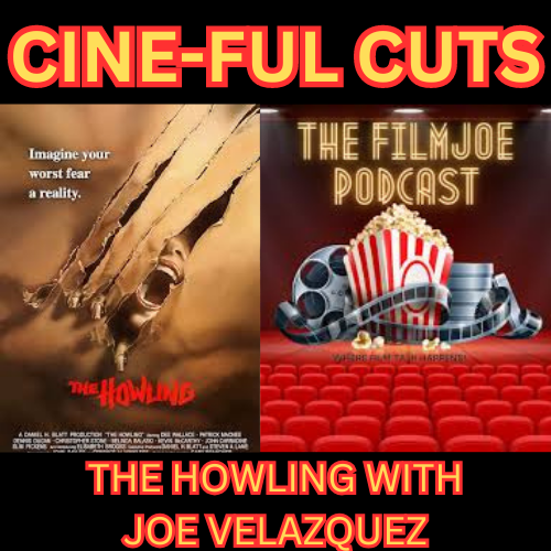 THE HOWLING with JOE VELAZQUEZ from THE FILMJOE PODCAST!