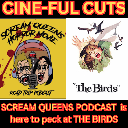 THE SCREAM QUEENS PODCAST join us to peck at THE BIRDS (1963)