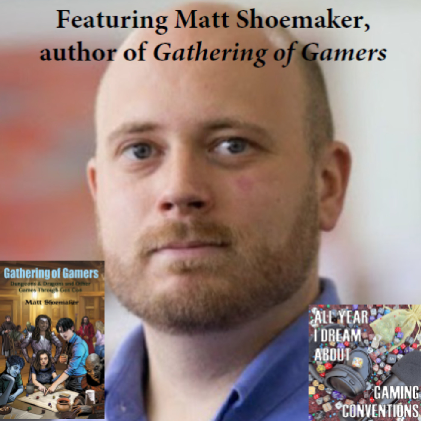 Episode 138: The Man Who Wrote the Book on Gen Con