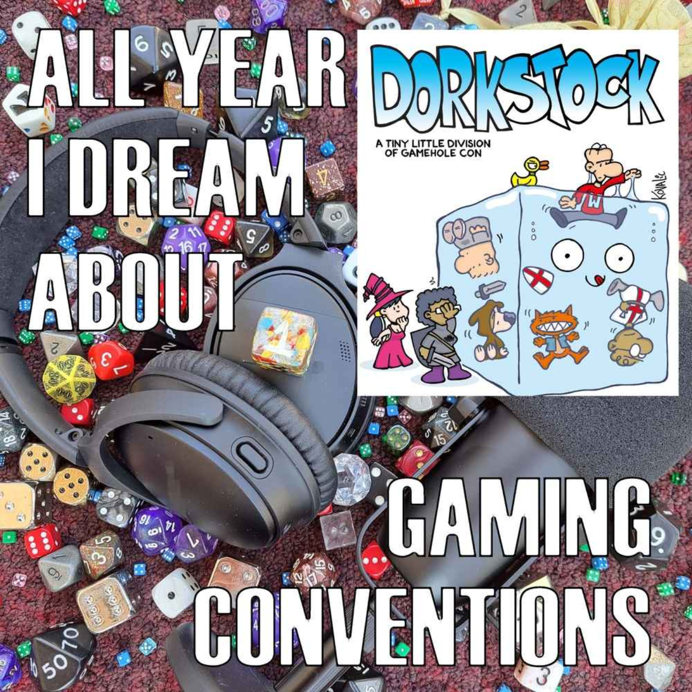 All Year I Dream About Gaming Conventions