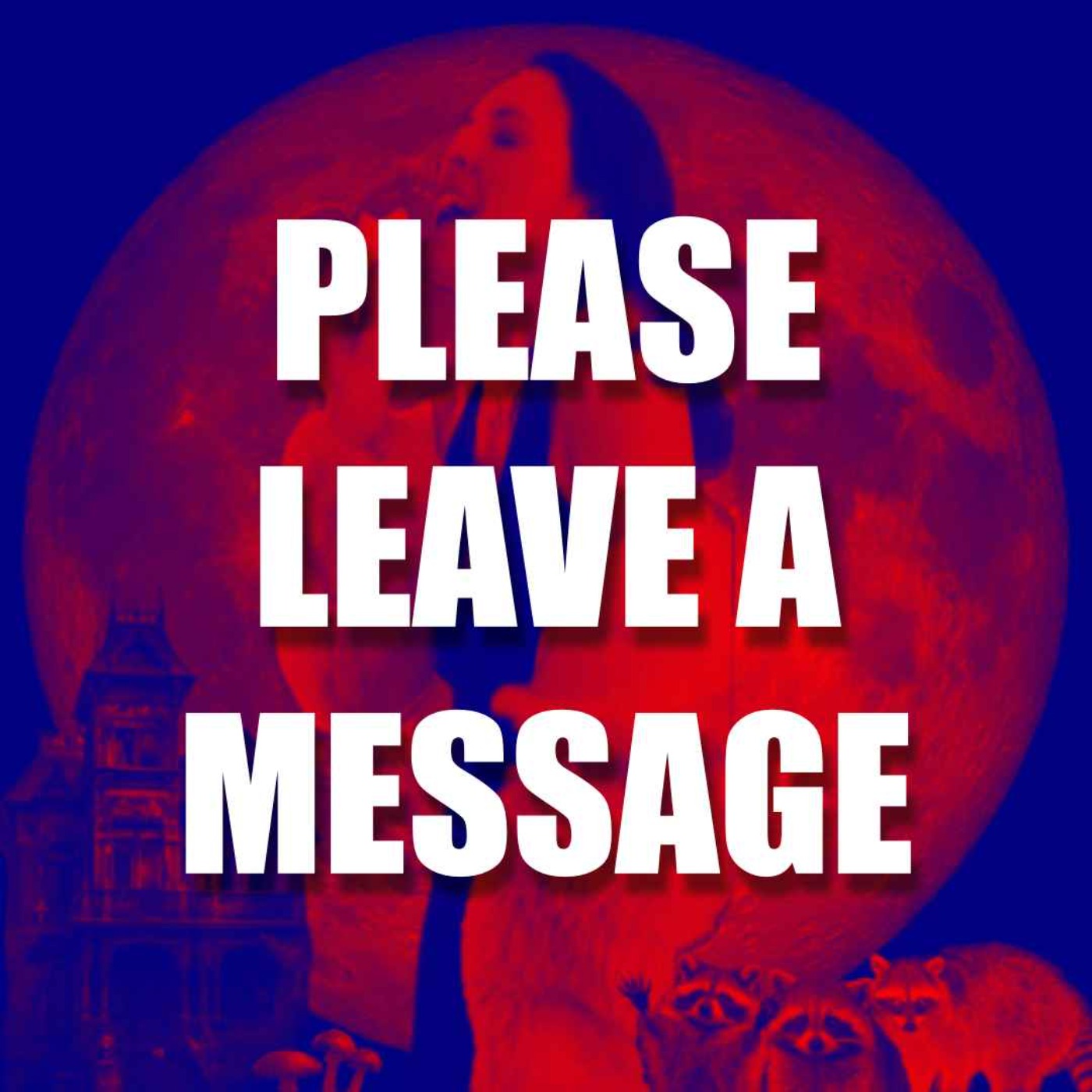 PLEASE LEAVE A MESSAGE episode artwork
