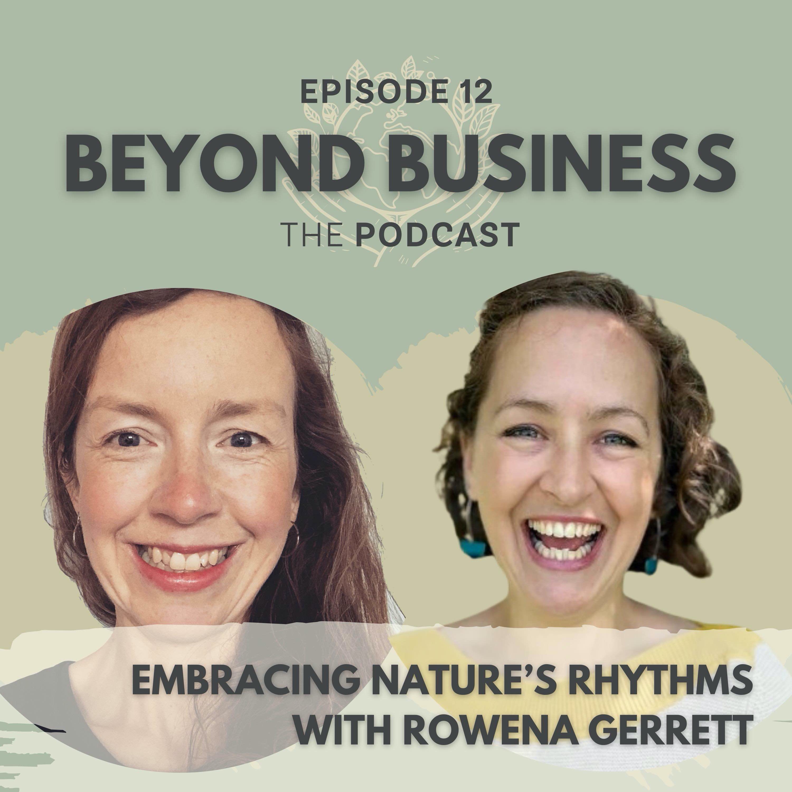 Embracing Nature's Rhythms with Rowena Gerrett