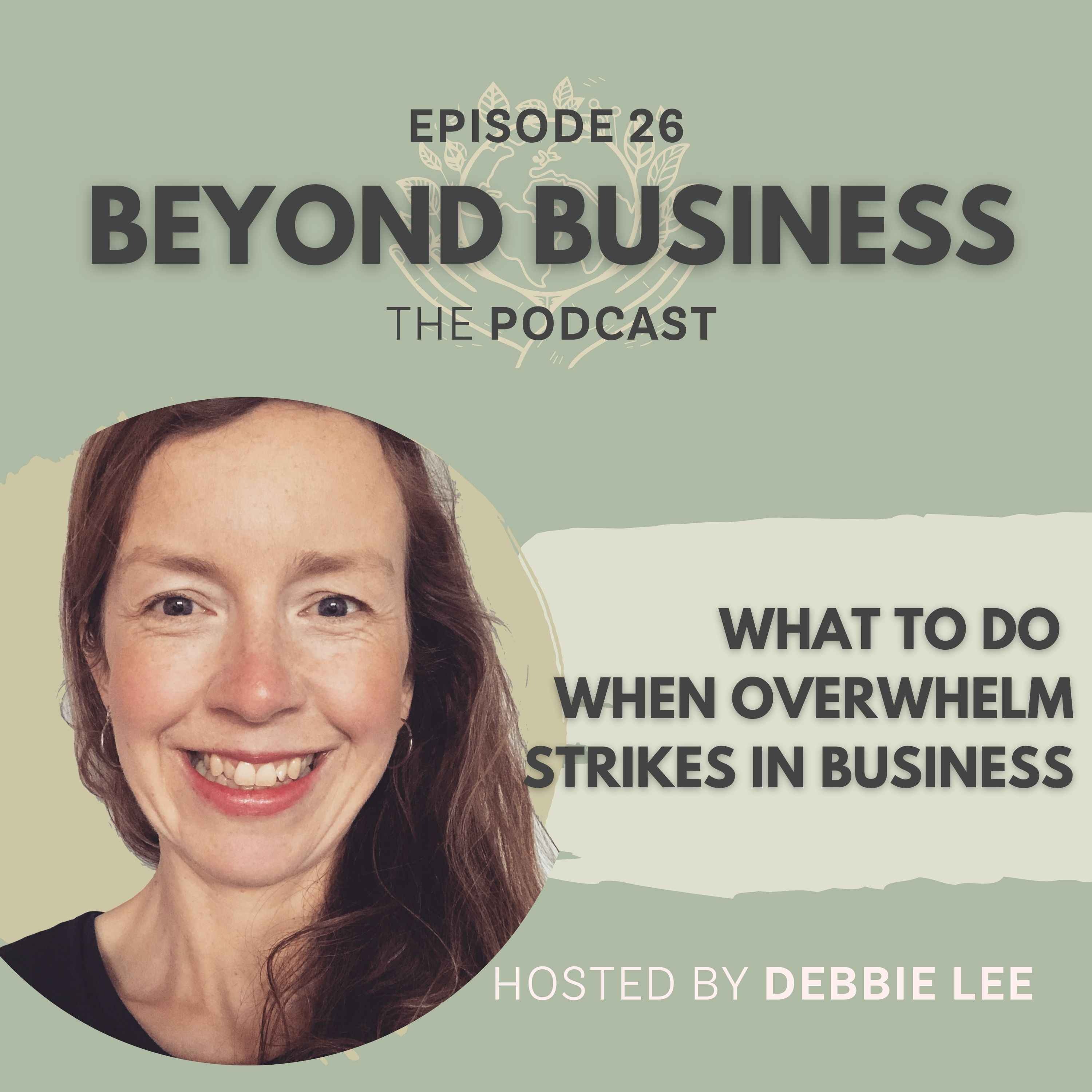 What to do when overwhelm strikes in business