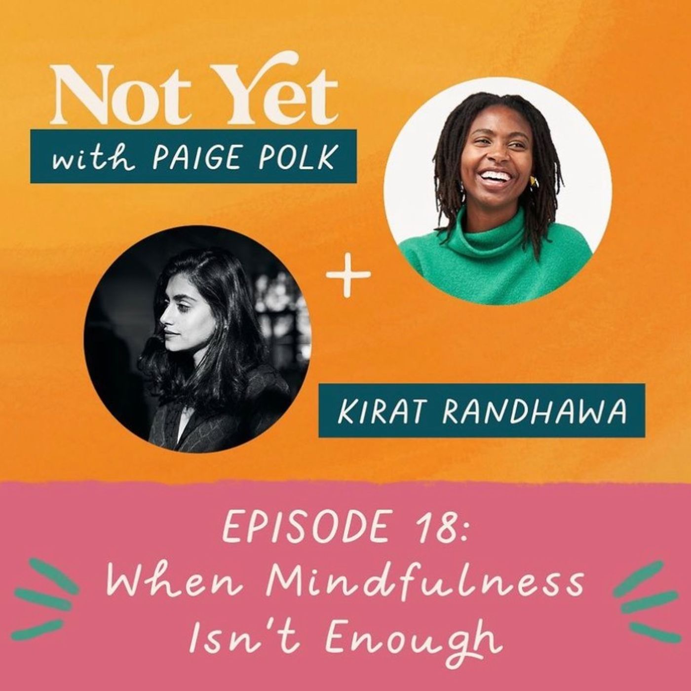 When Mindfulness Isn’t Enough (with Kirat Randhawa) thumbnail