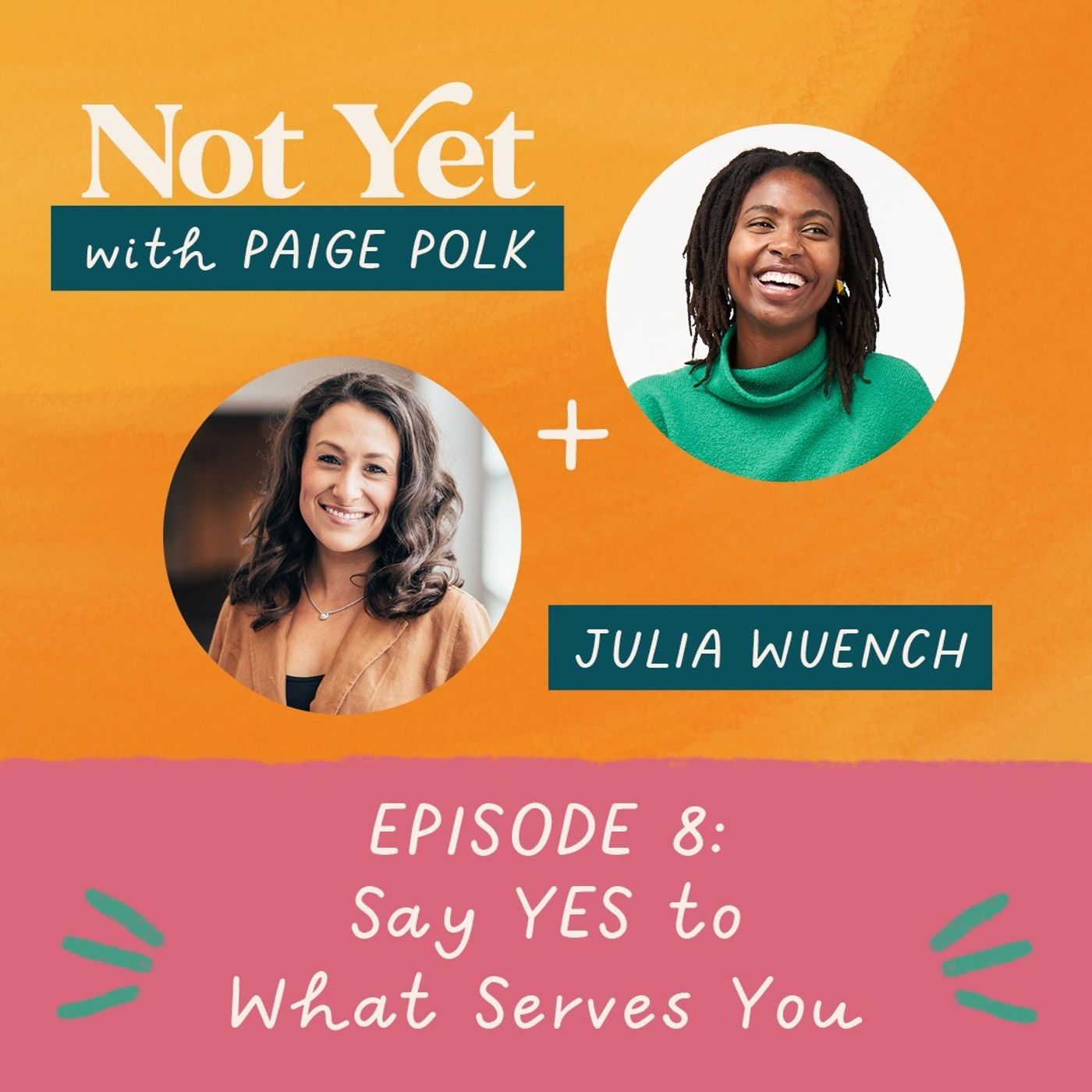 Say YES to What Serves You (with Julia Wuench) thumbnail