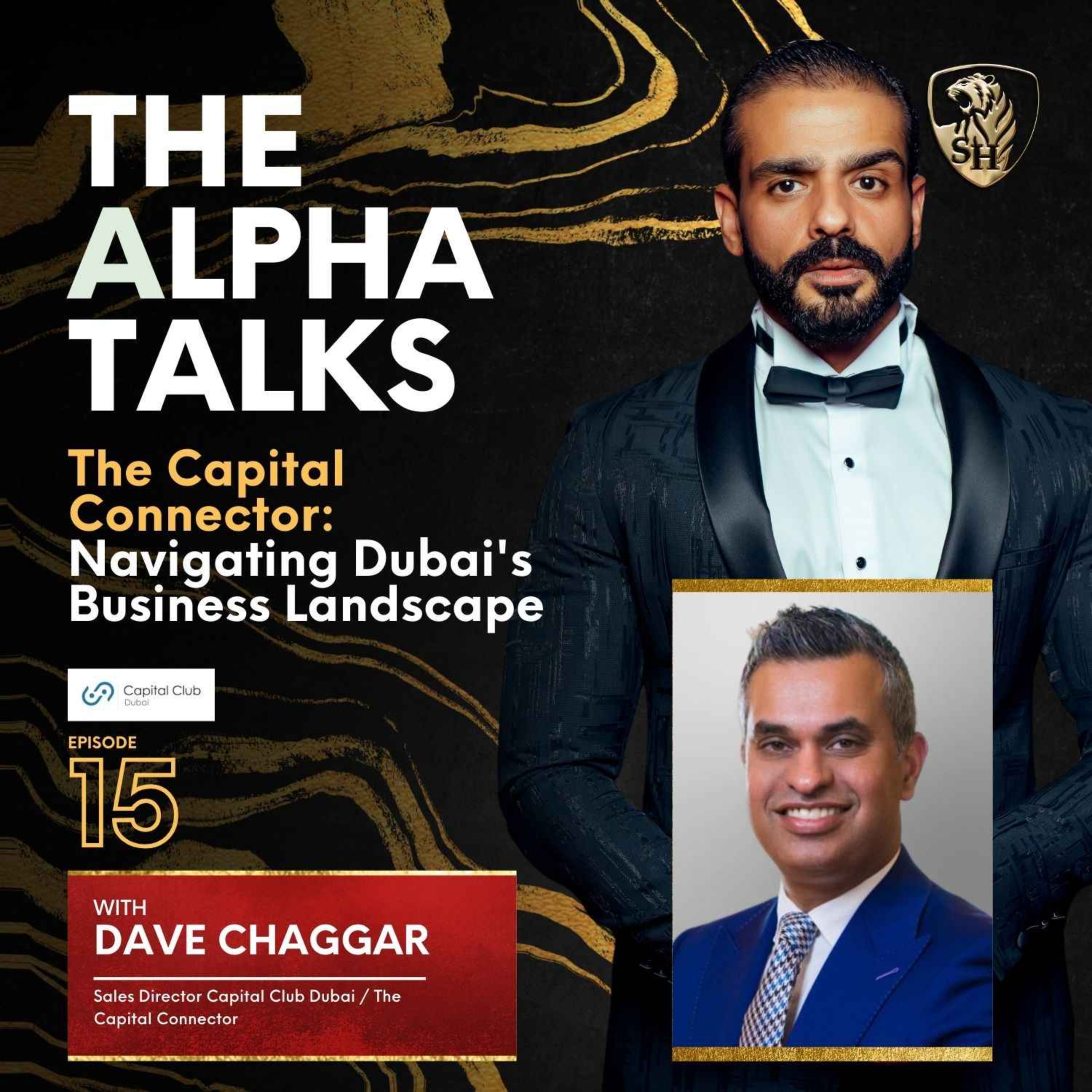 The Capital Connector: Navigating Dubai's Business Landscape with Dave Chaggar