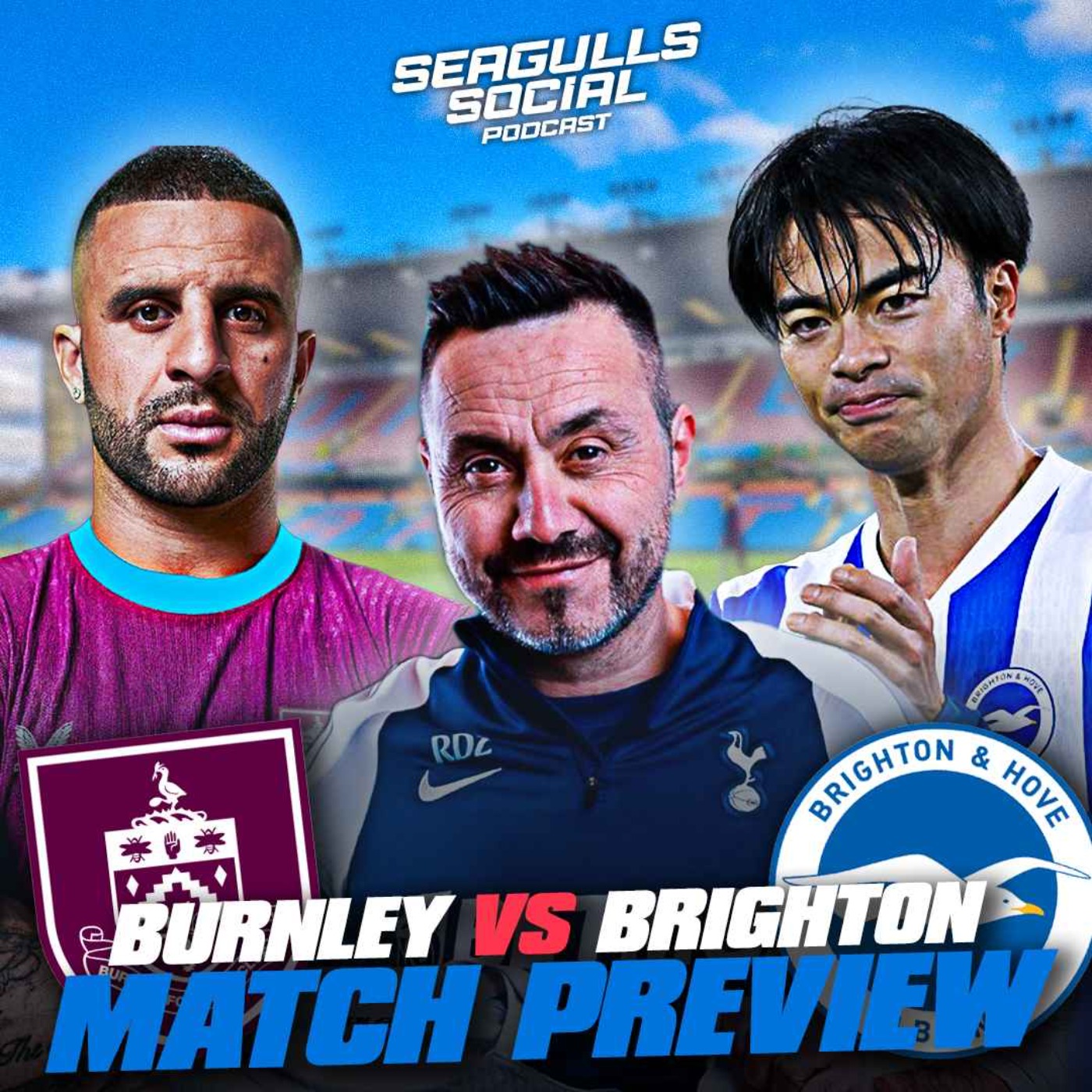Can Brighton Make Europe? + Our Thoughts On De Zerbi's RETURN! | Burnley vs Brighton | MATCH PREVIEW