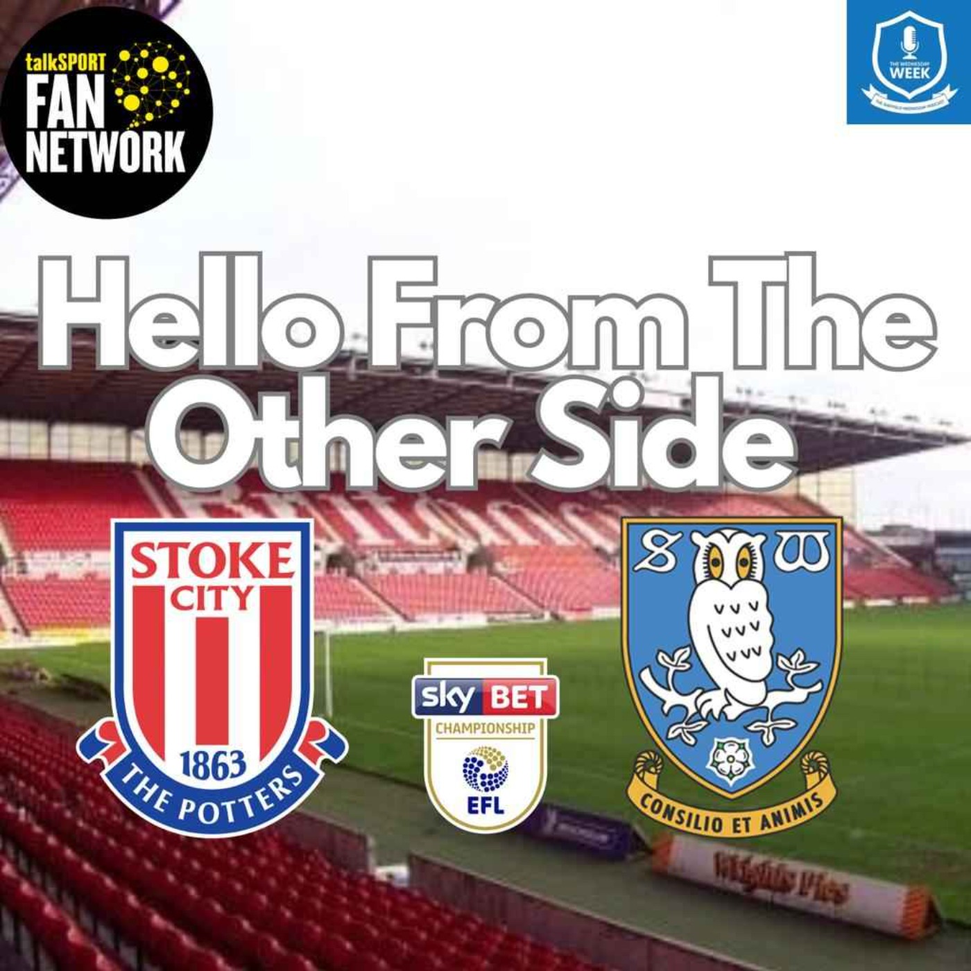 Hello From the Other Side - Stoke City