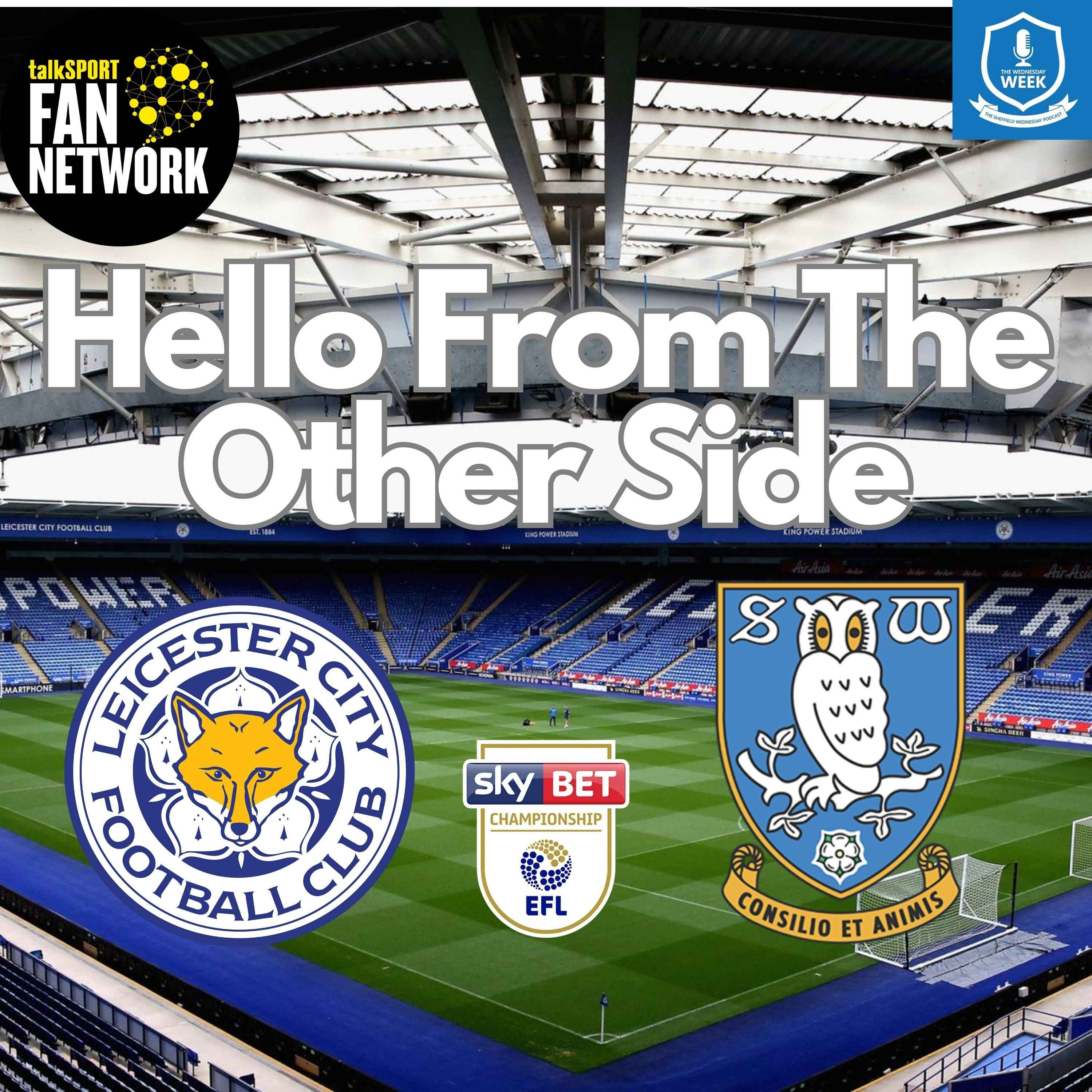 Hello From the Other Side - Leicester City
