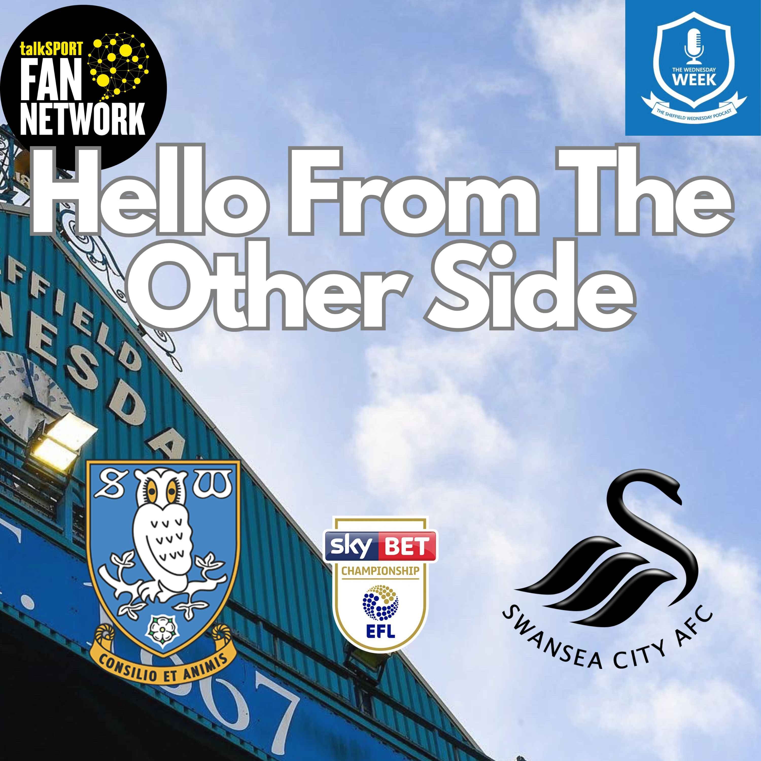 Hello From the Other Side - Swansea City