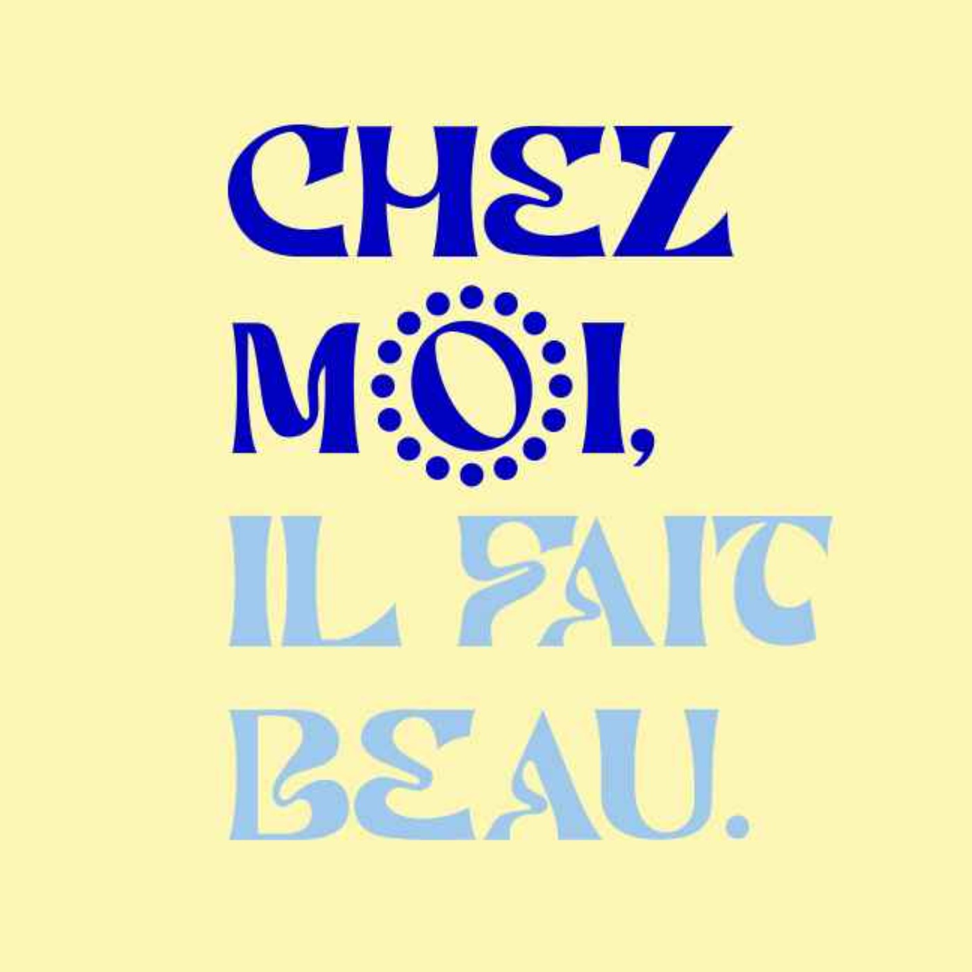 Chez moi, il fait beau | Bande annonce episode artwork