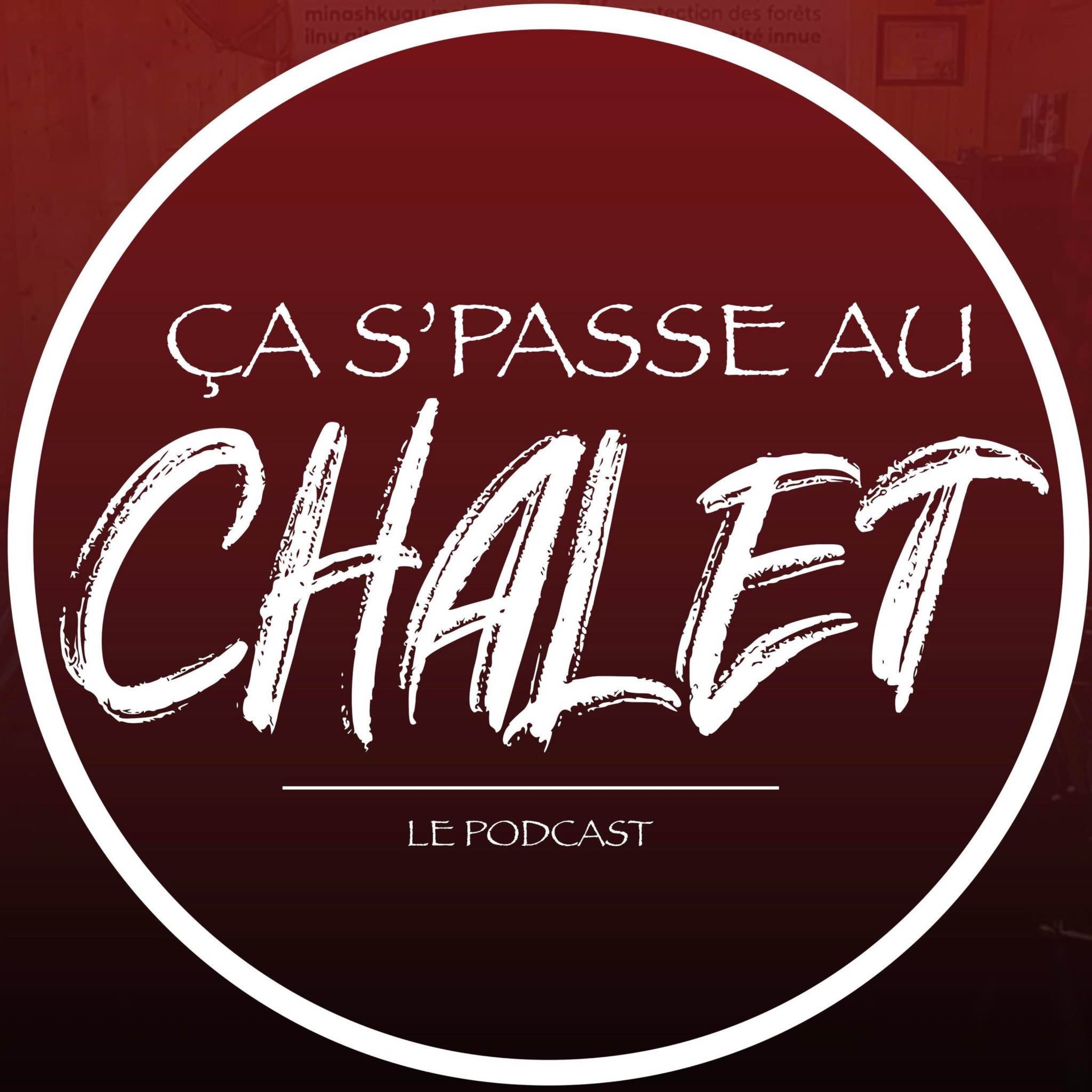 Ça s'passe au chalet podcast artwork