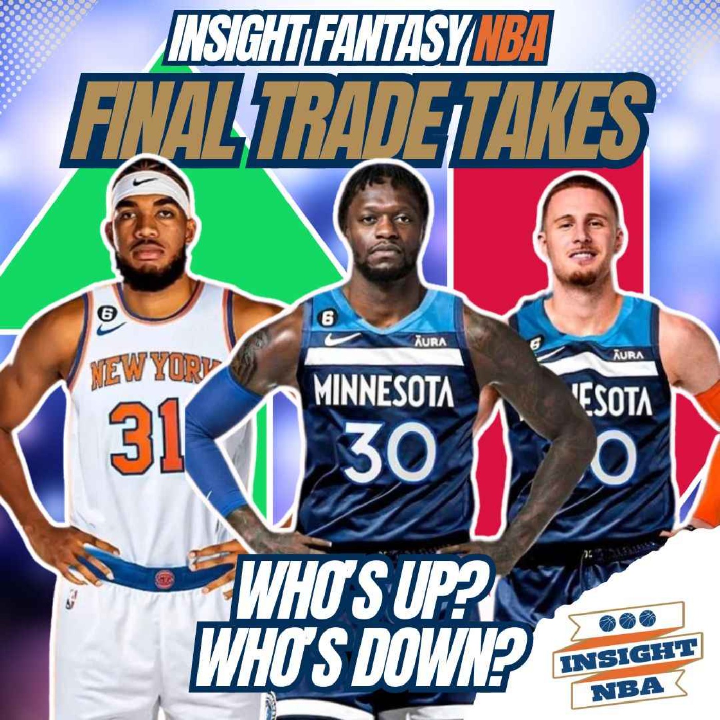 NBA Fantasy Basketball | WHO'S UP? WHO'S DOWN | TALKING THE TIMBERWOLVES & KNICKS TRADE episode artwork