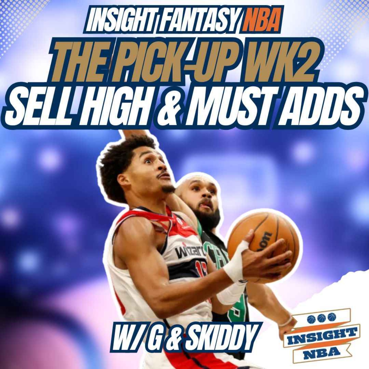 NBA Fantasy Basketball | THE PICK-UP WK 2 | Sell High & Weekly Must Adds episode artwork