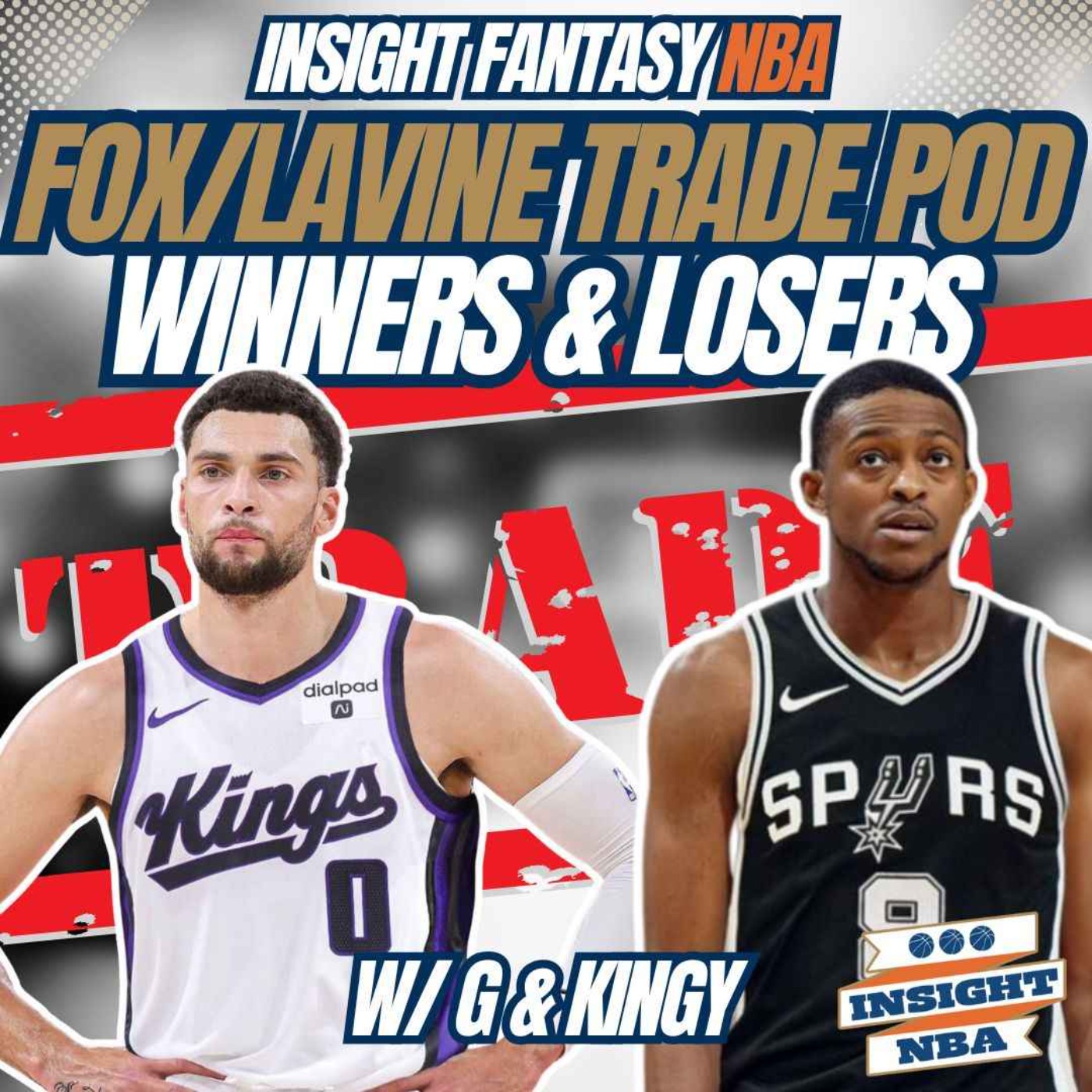 NBA Fantasy Basketball | FOX/LAVINE TRADE EMERGENCY POD | TALKING THE SPURS/BULLS/KINGS TRADE episode artwork