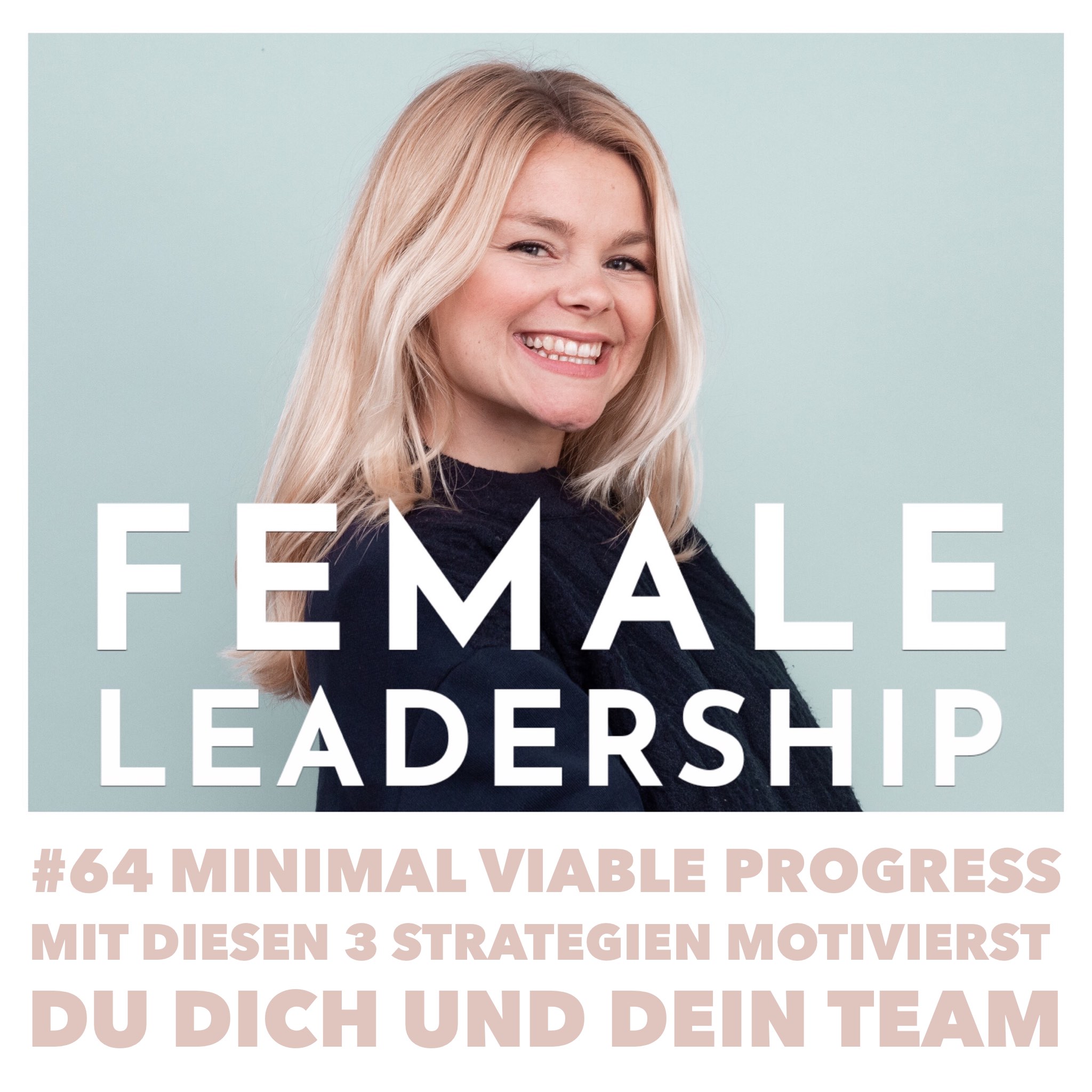 #64 Minimal Viable Progress: Mit diesen 3 Strategien motivierst du dich und dein Team