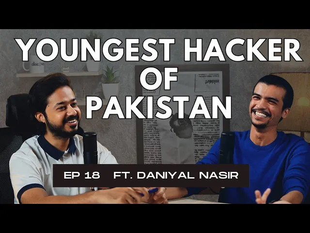 Youngest Cyber Security Expert of Pakistan | Dark Web, iPhone Hacking & Bank Applications Ep # 18 episode artwork