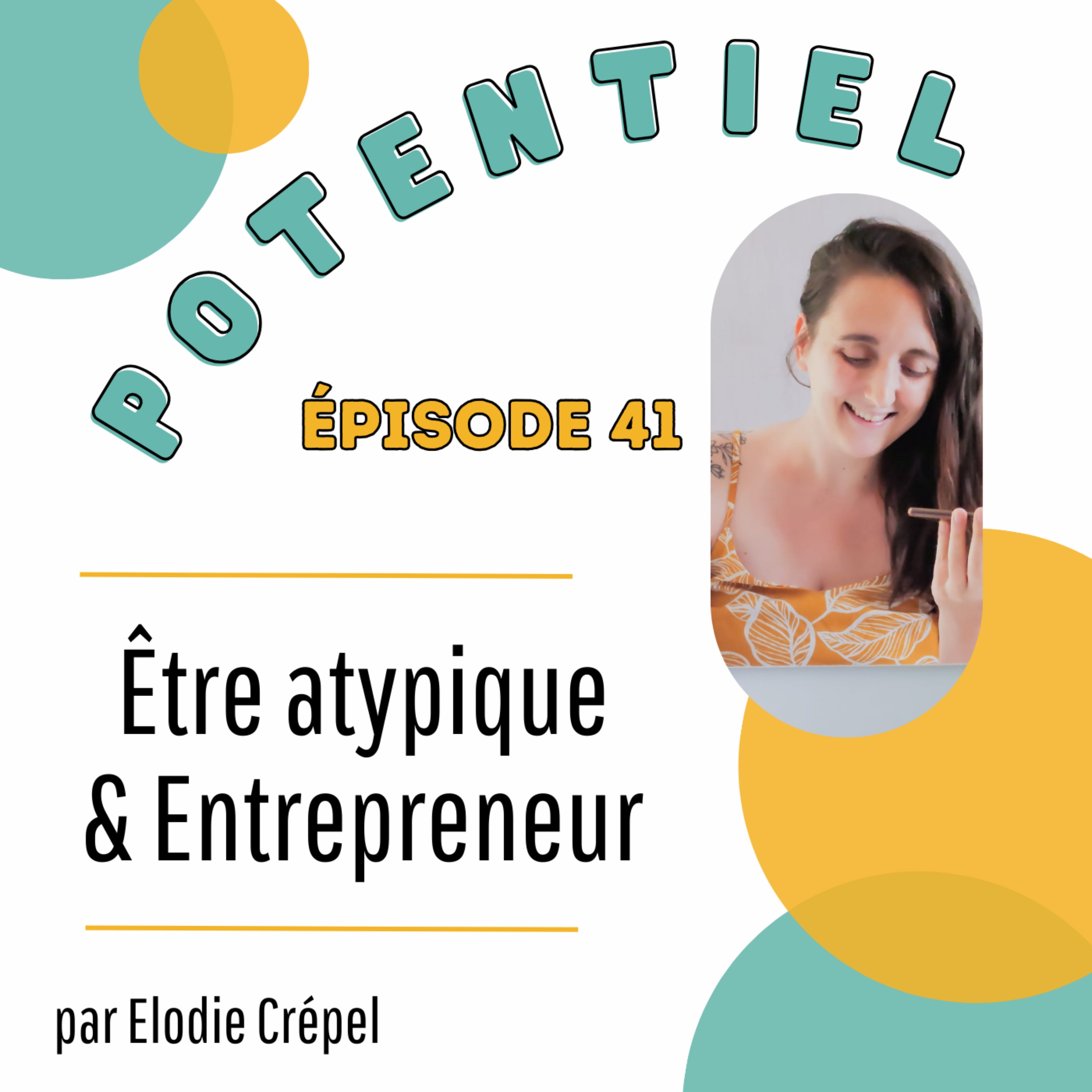 cover art for Episode 41 : être atypique et entrepreneur ? 