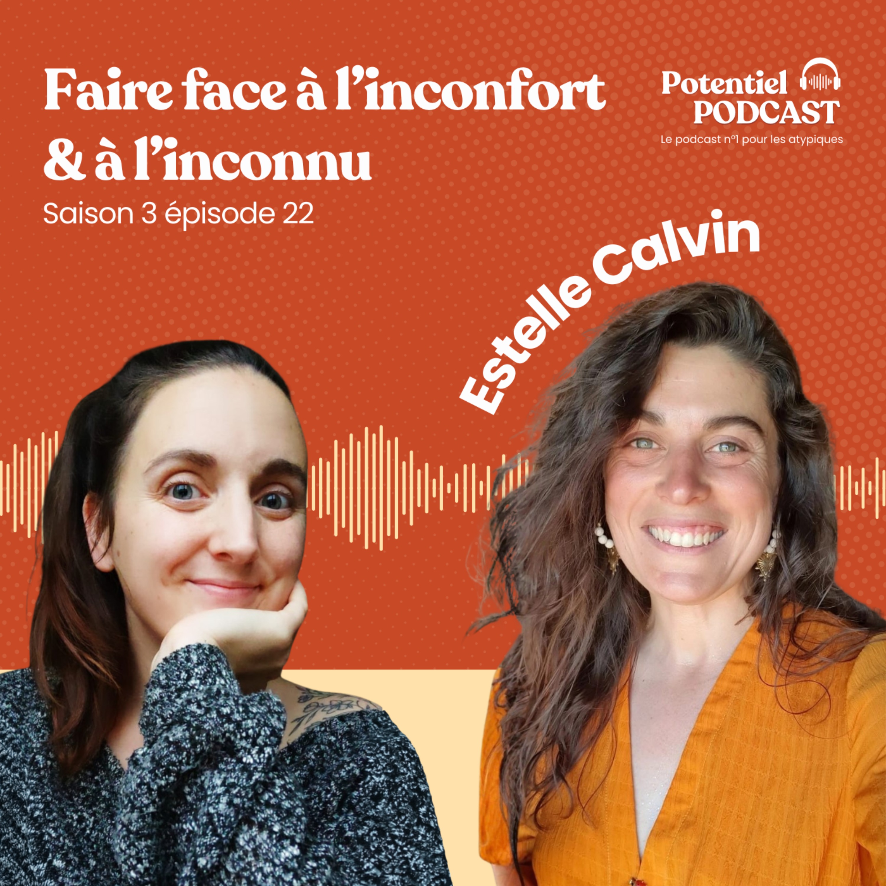 Faire face à l'inconfort et à l'inconnu avec Estelle Calvin