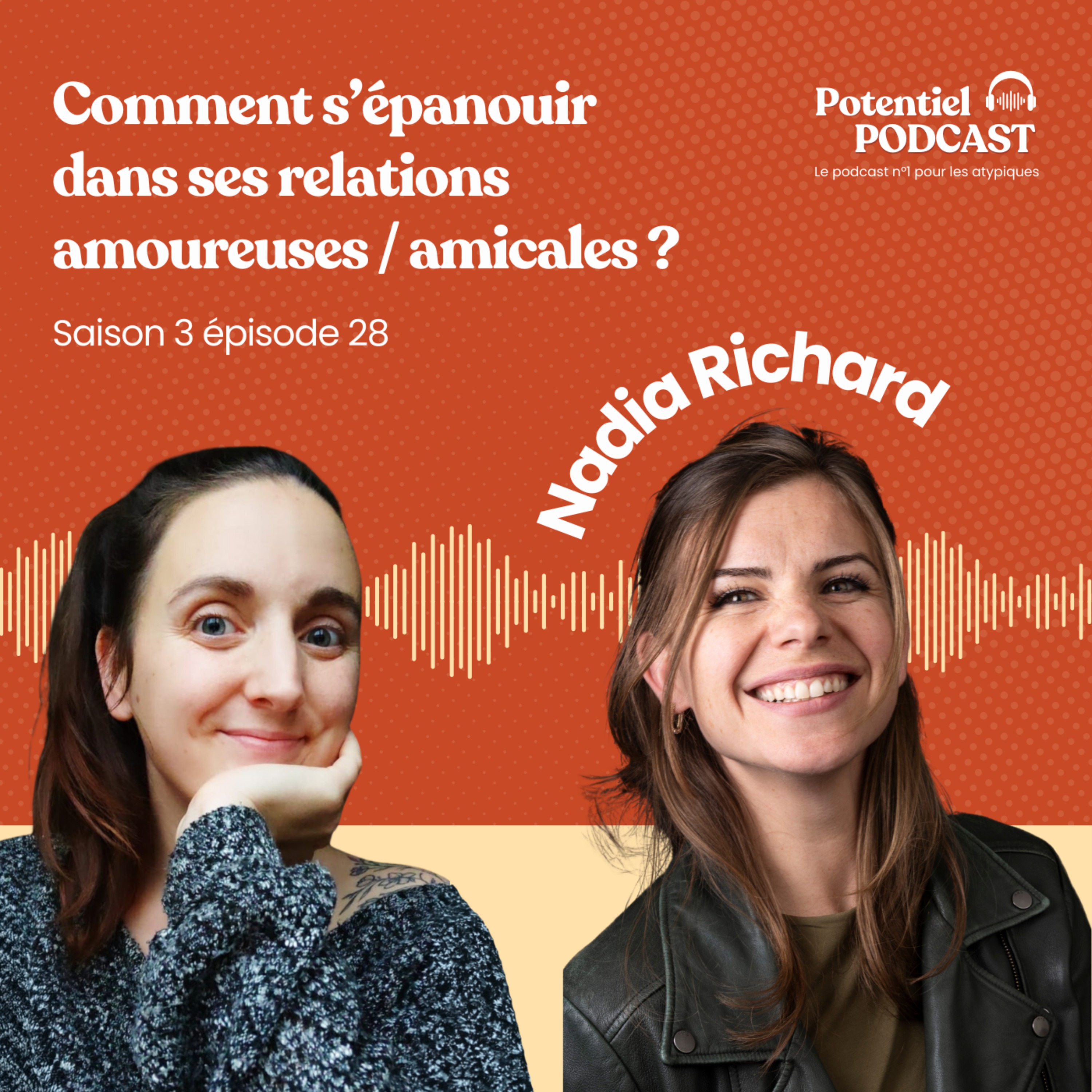 Comment s’épanouir dans ses relations amoureuses / amicales ?