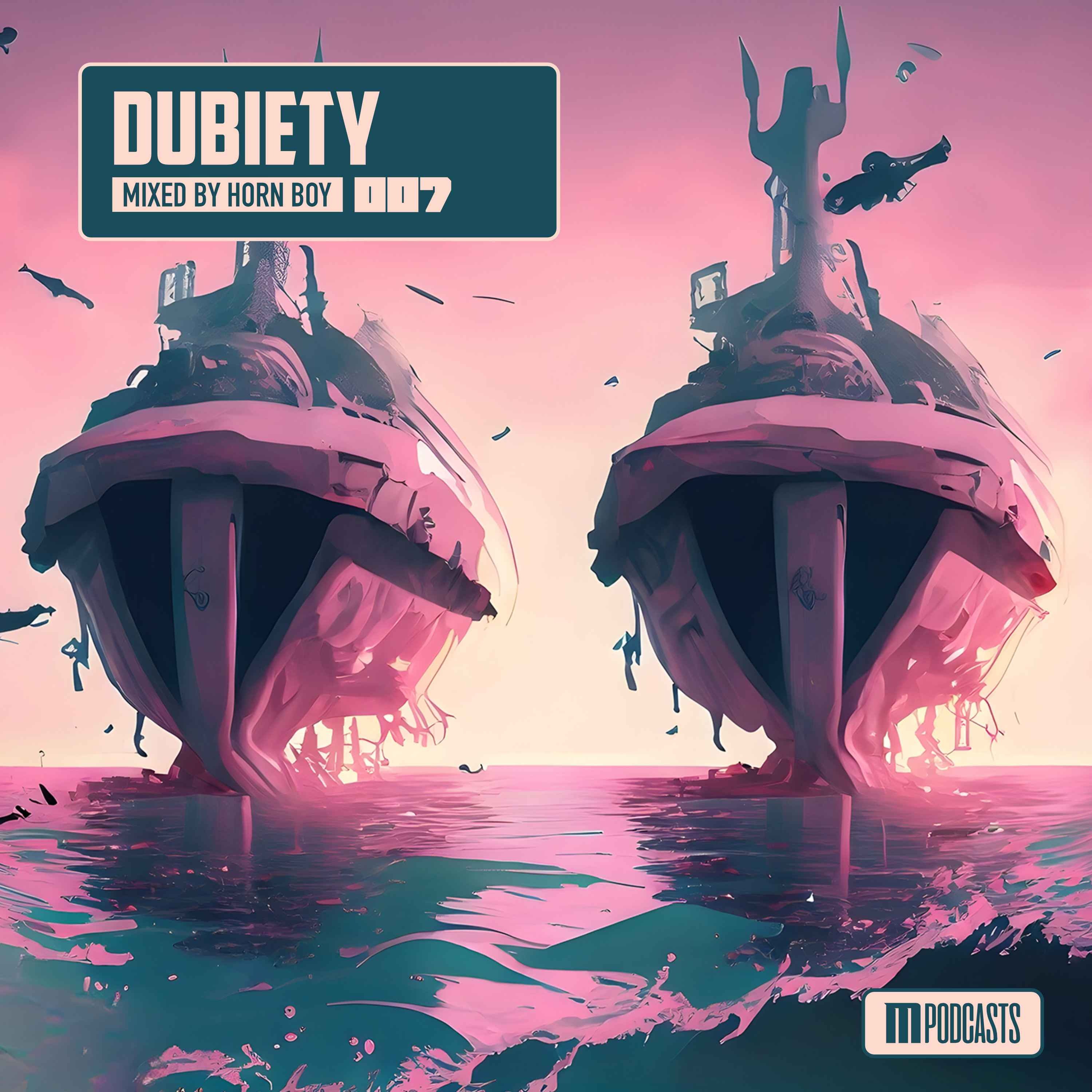 Dubiety 007 (Big Gigantic/Wooli/Inhuman) [Dubstep] - Mixed by Horn BoY