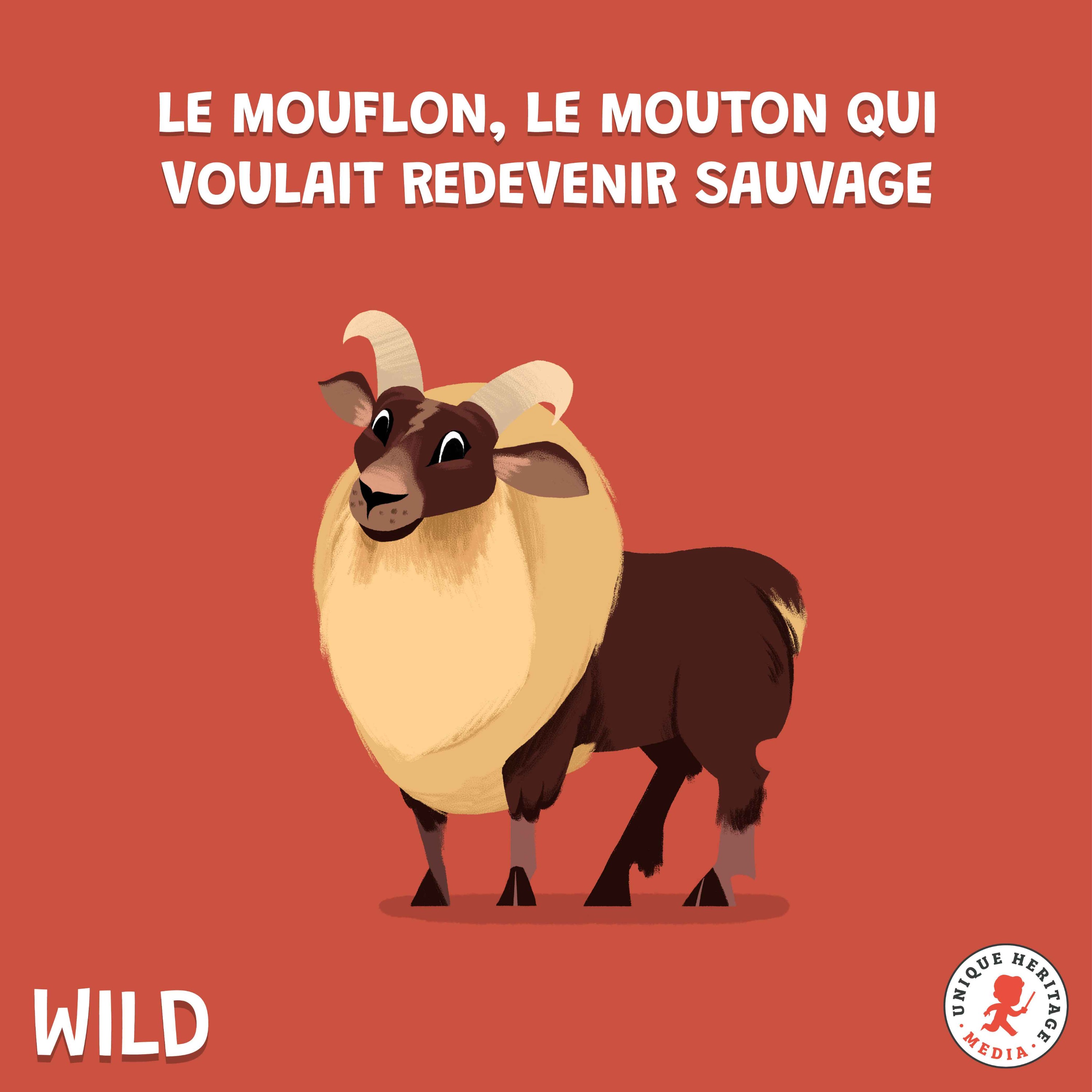 cover art for Le Mouflon, le mouton qui voulait redevenir sauvage 