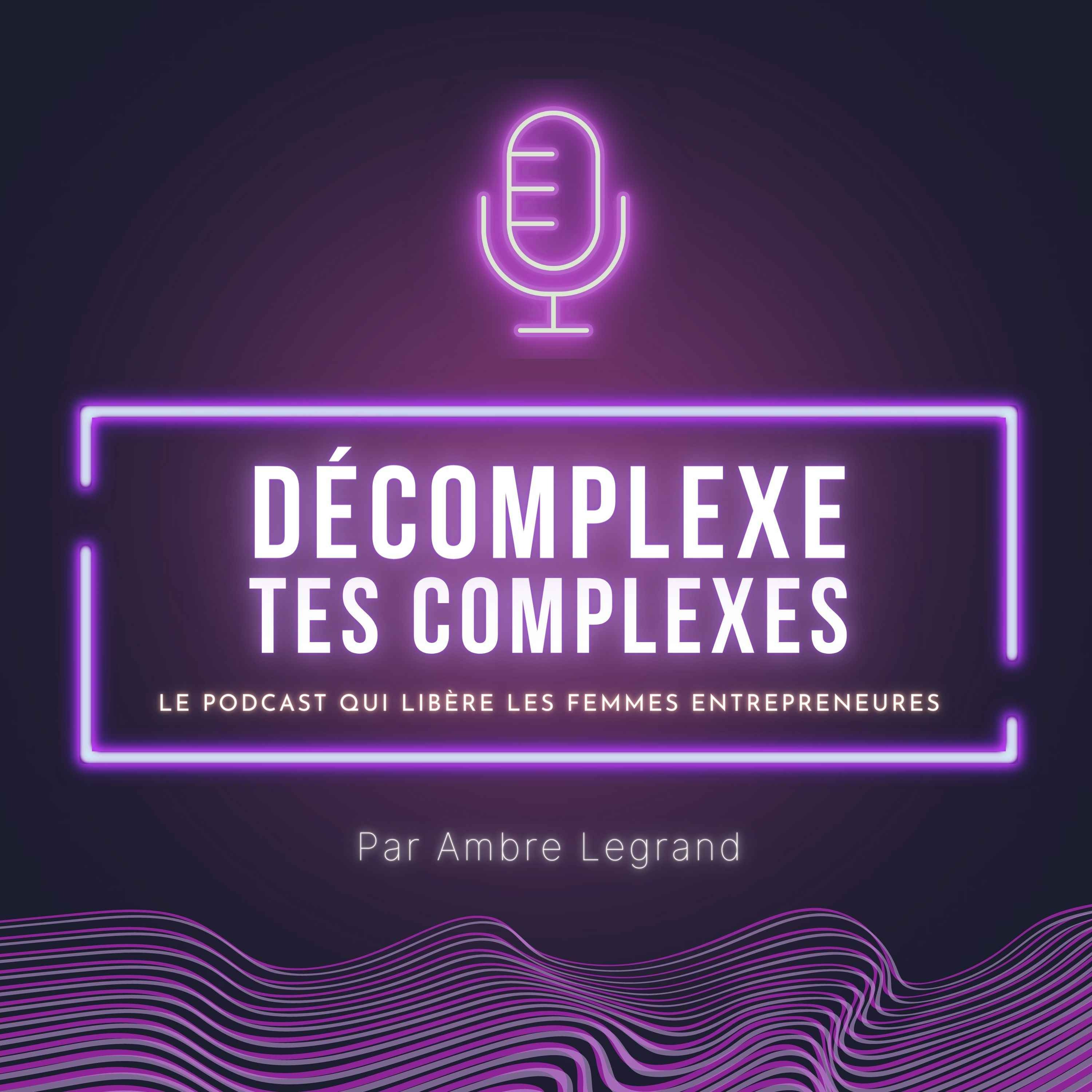 Décomplexe tes complexes
