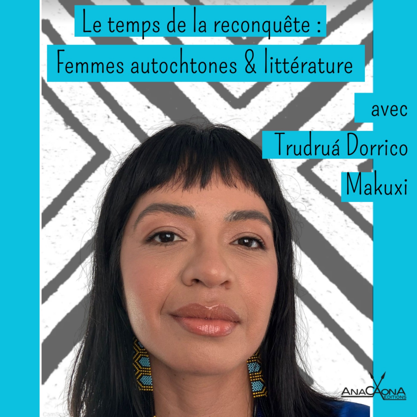 Trudrua Dorrico Makuxi, Femmes autochtones et littérature episode artwork