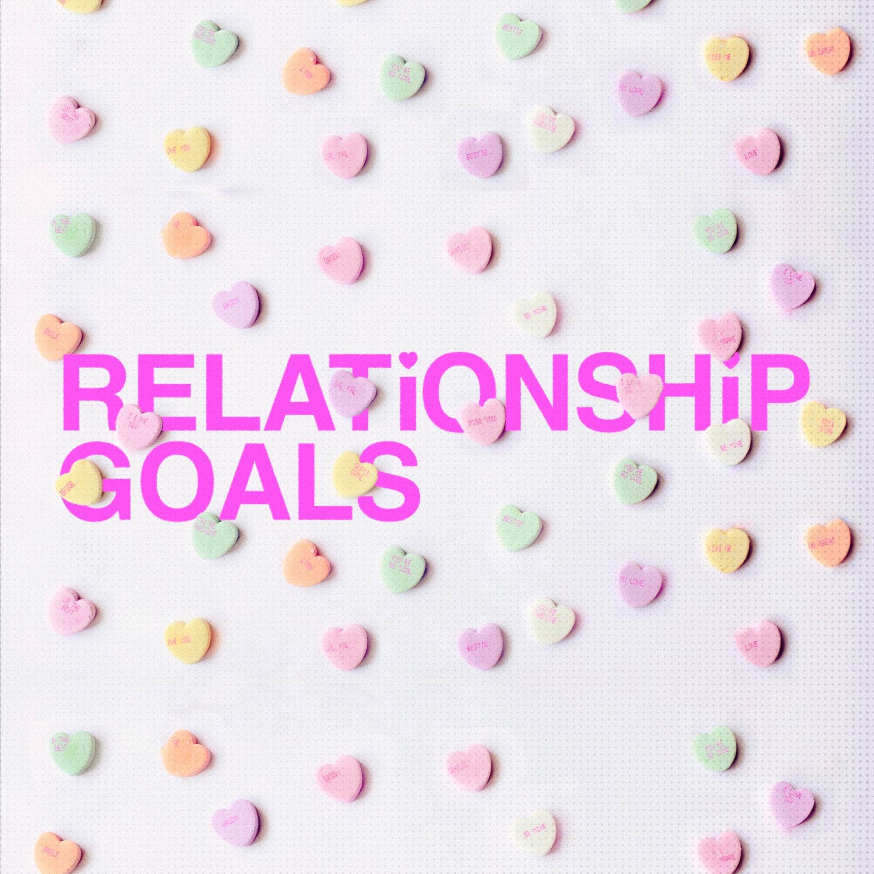 Relationship Goals: Week 4 - The Deep Work Of Lasting Relationships episode artwork
