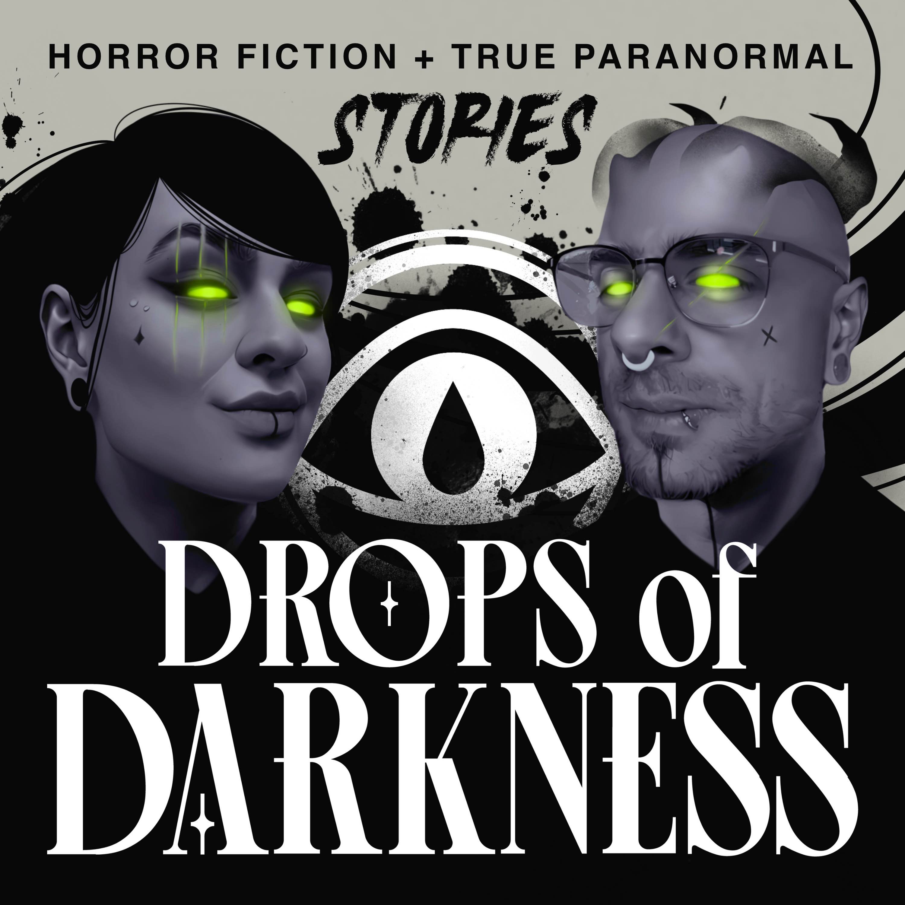 Drops of Darkness