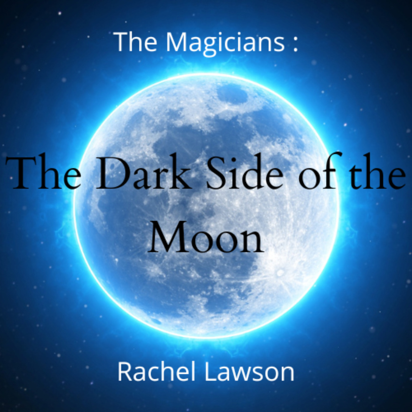 Rachel  Lawson\'s The Magicians podcast