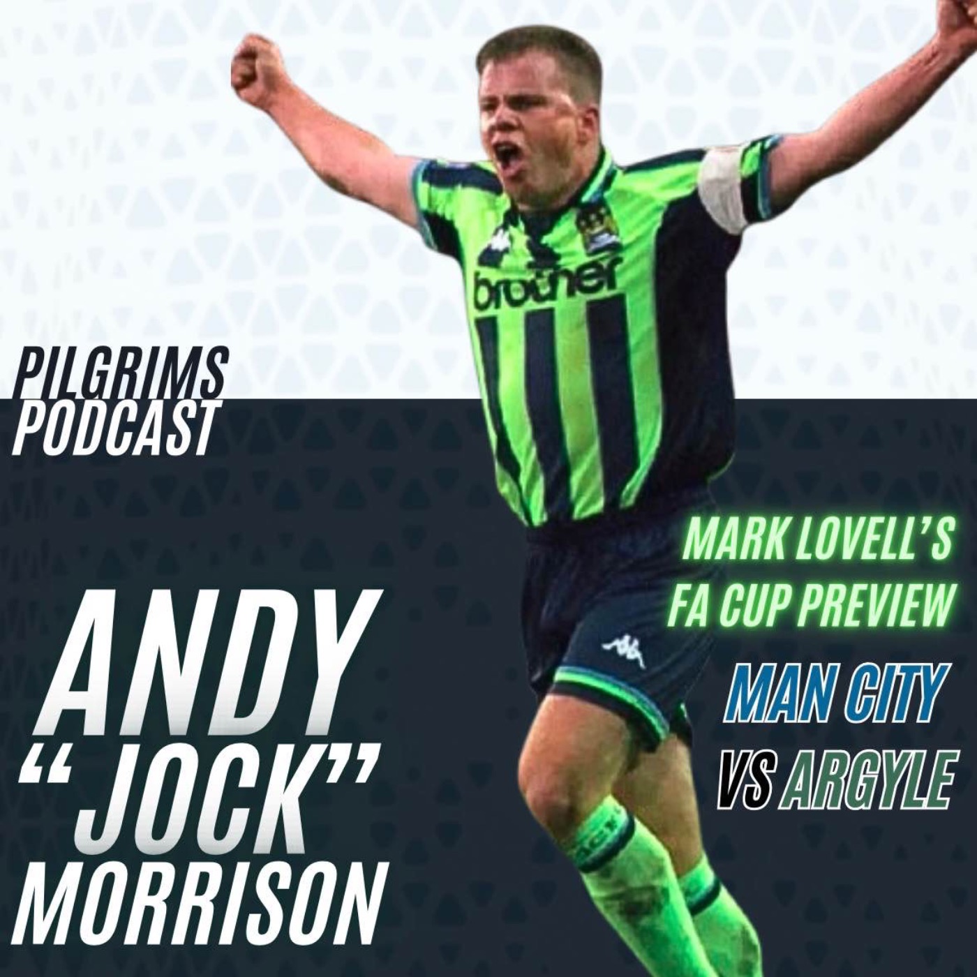 FA Cup Special: Mark Lovell Previews Manchester City ft Andy "Jock" Morrison 
