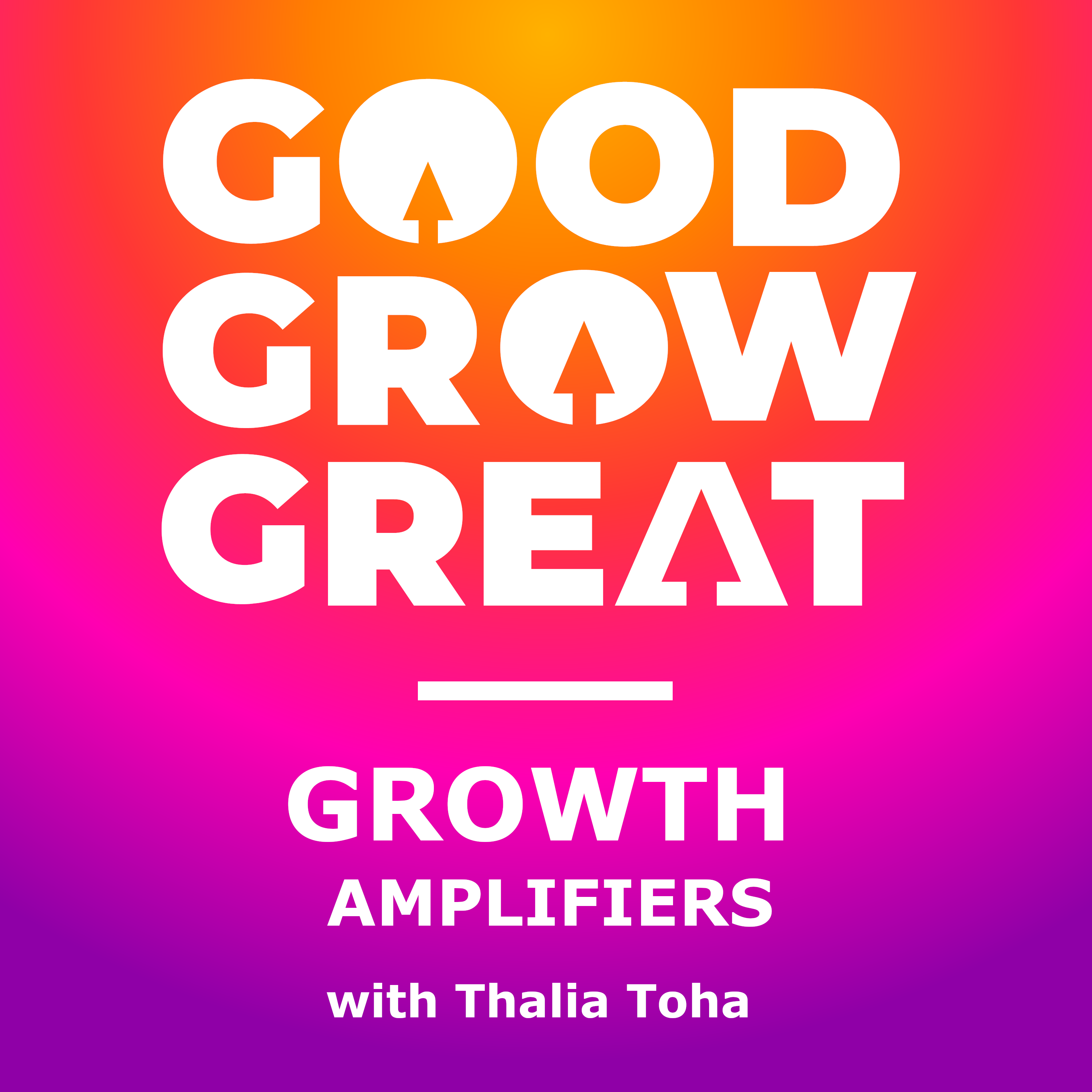 The Good Grow Great Podcast