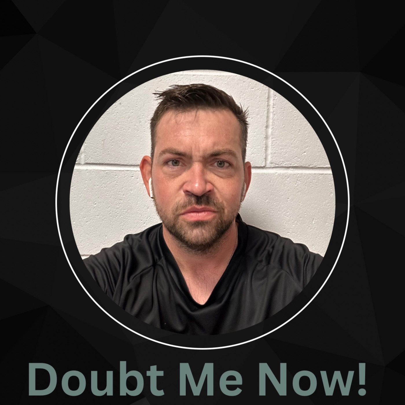 Doubt Me Now!